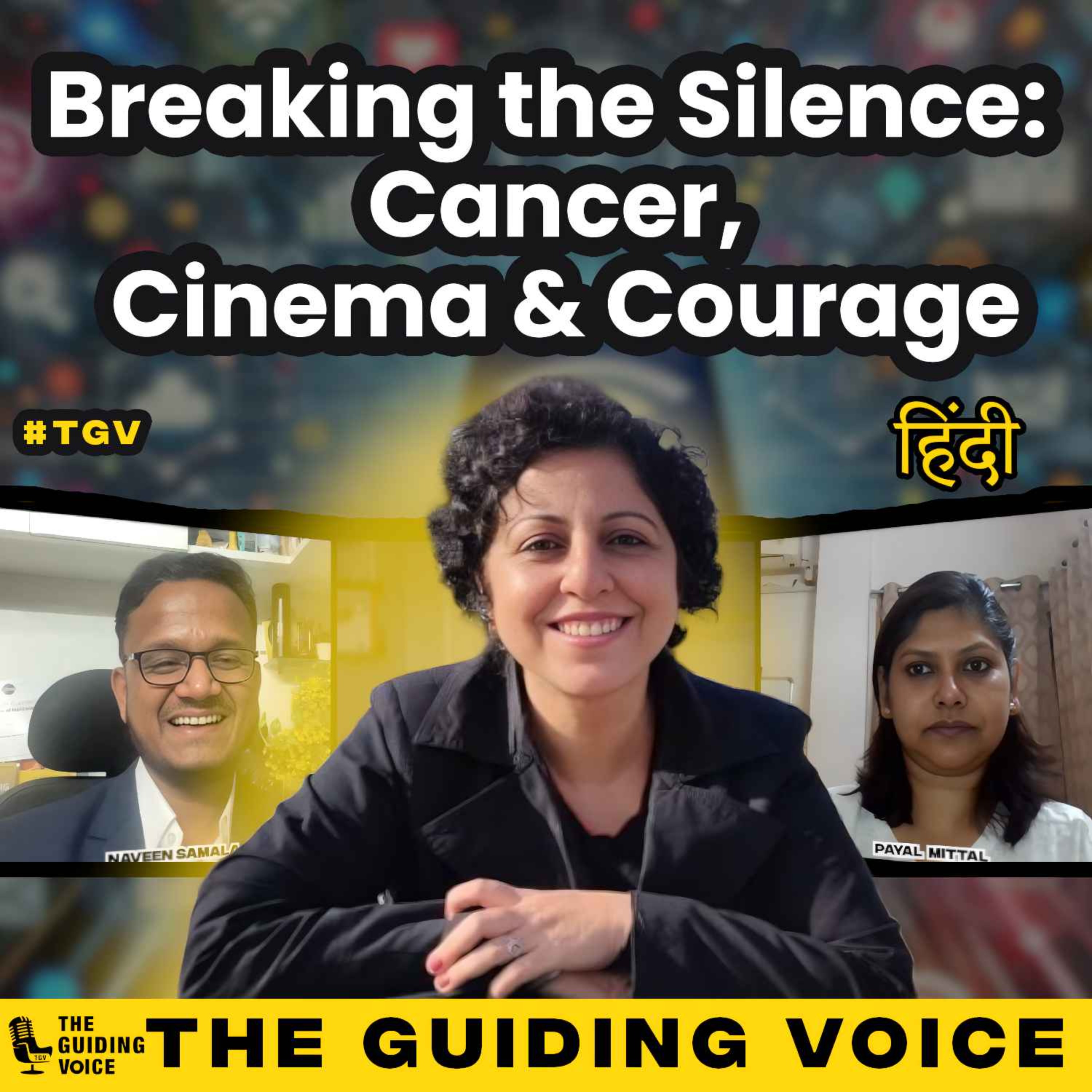 Breaking the Silence: Cancer, Cinema and Empowerment | Teenaa Kaur Pasricha | #TGVH137 episode artwork