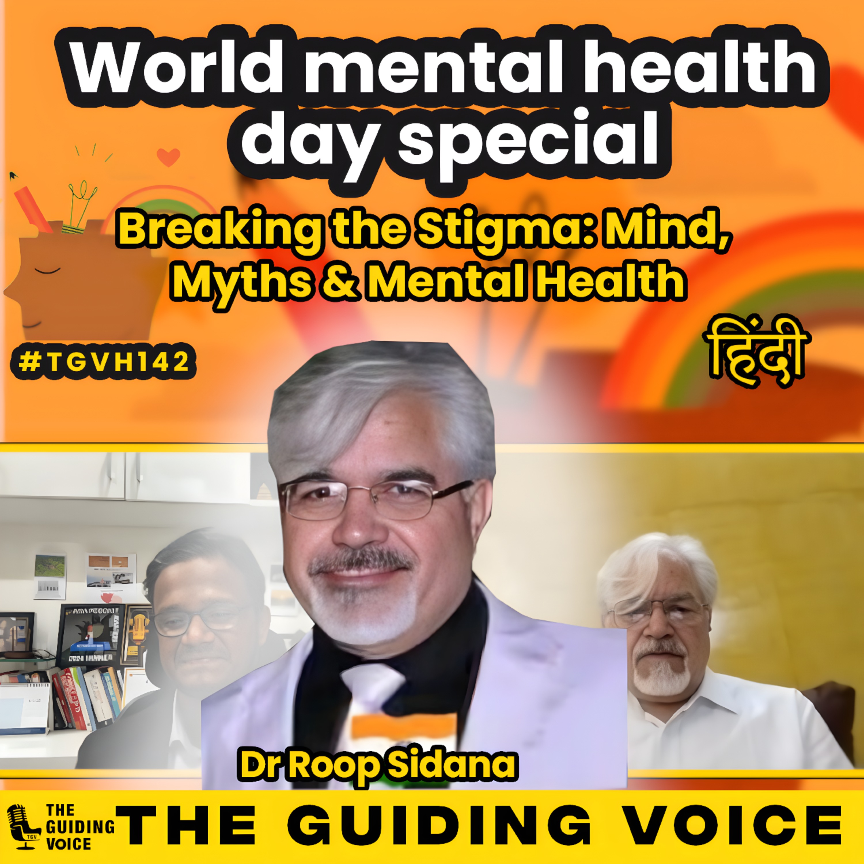 Breaking the Stigma | Healing the Mind | Dr Roop Sidana | World Mental Health Day 2025 | #TGVH142 episode artwork