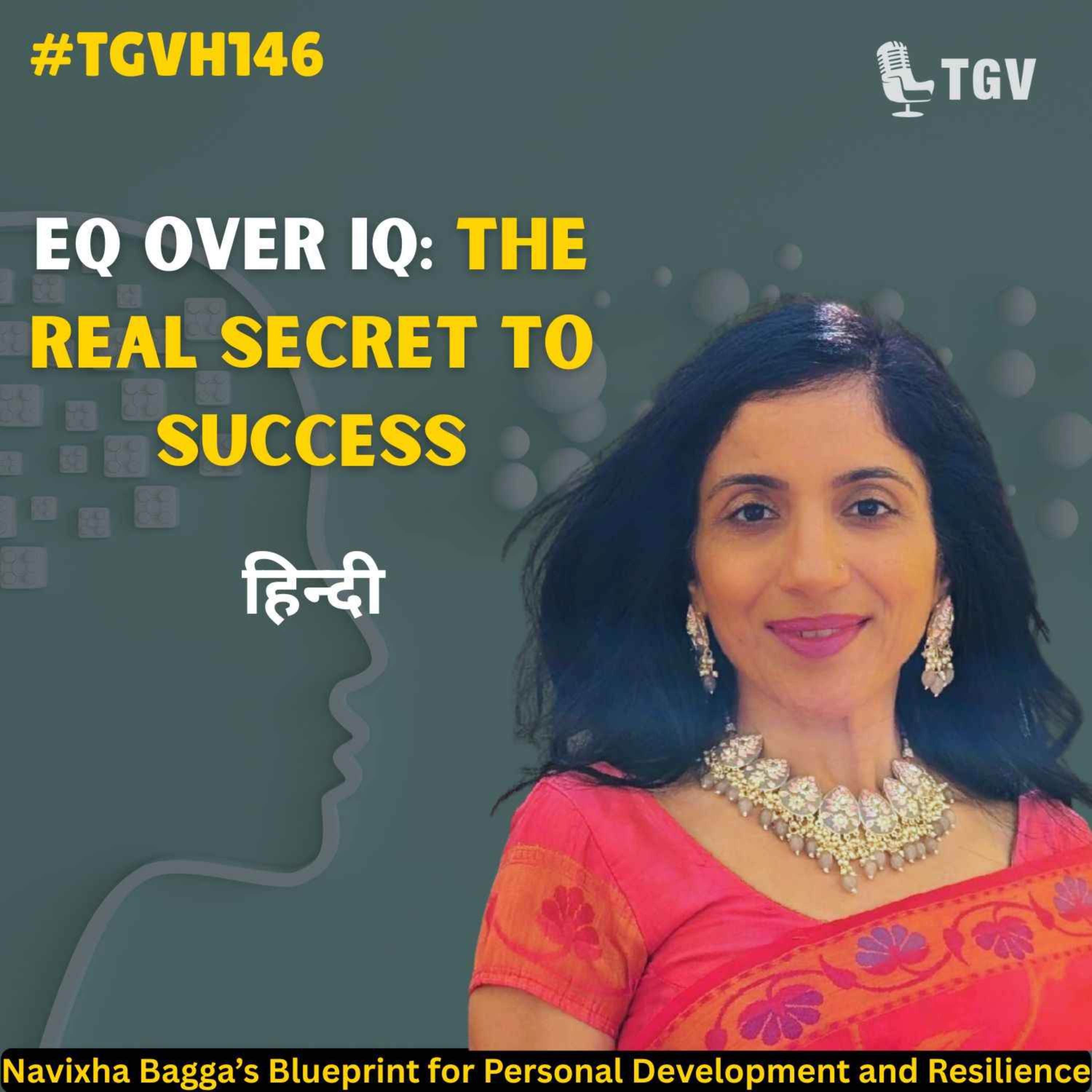 Unlocking Emotional Wellness: A Conversation with Coach Navi | Navixha Bagga | #TGVH146 episode artwork