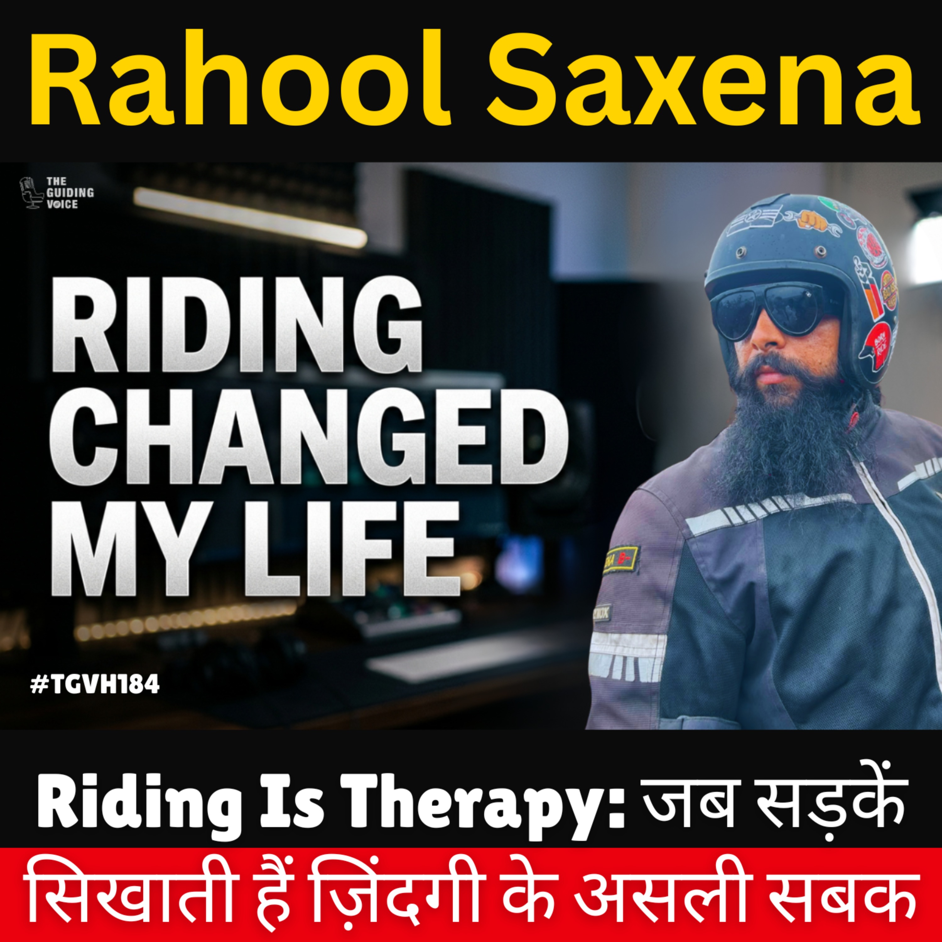मौत को करीब से देखा! एक Rider के रोंगटे खड़े कर देने वाले किस्से | Rahool Saxena | #TGVH184 episode artwork
