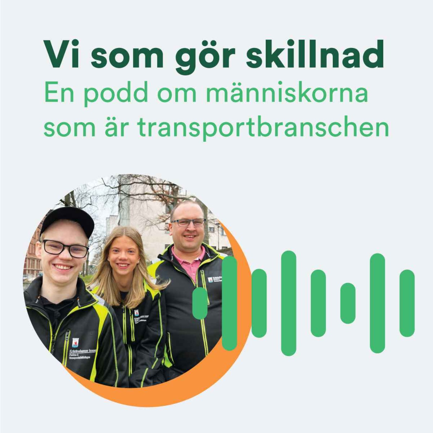 Vi som gör skillnad - en podd om människorna som är transportbranschen