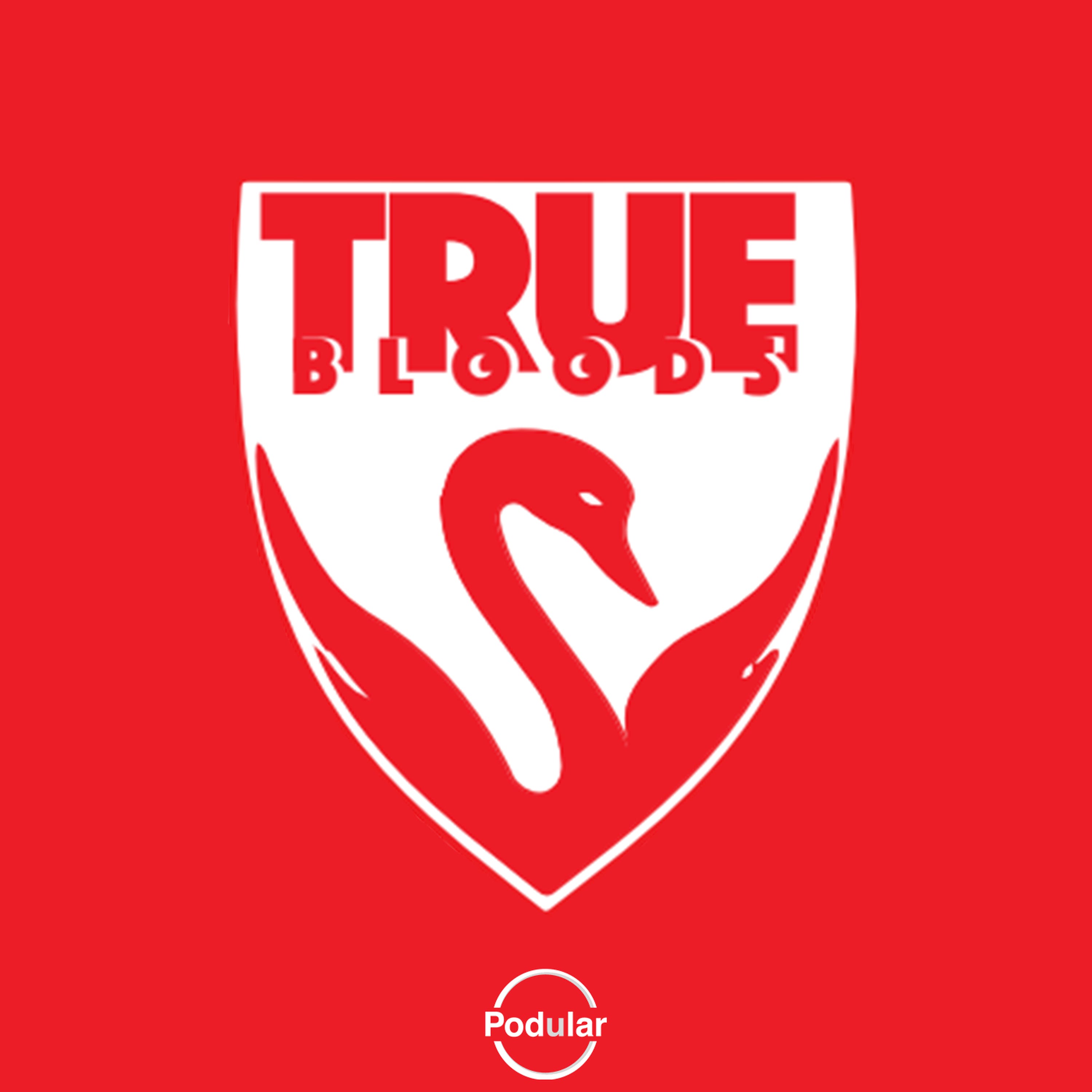 True Bloods Round 12 - Saints slaughtered, Swans scintillating and Fryszer's back! episode artwork