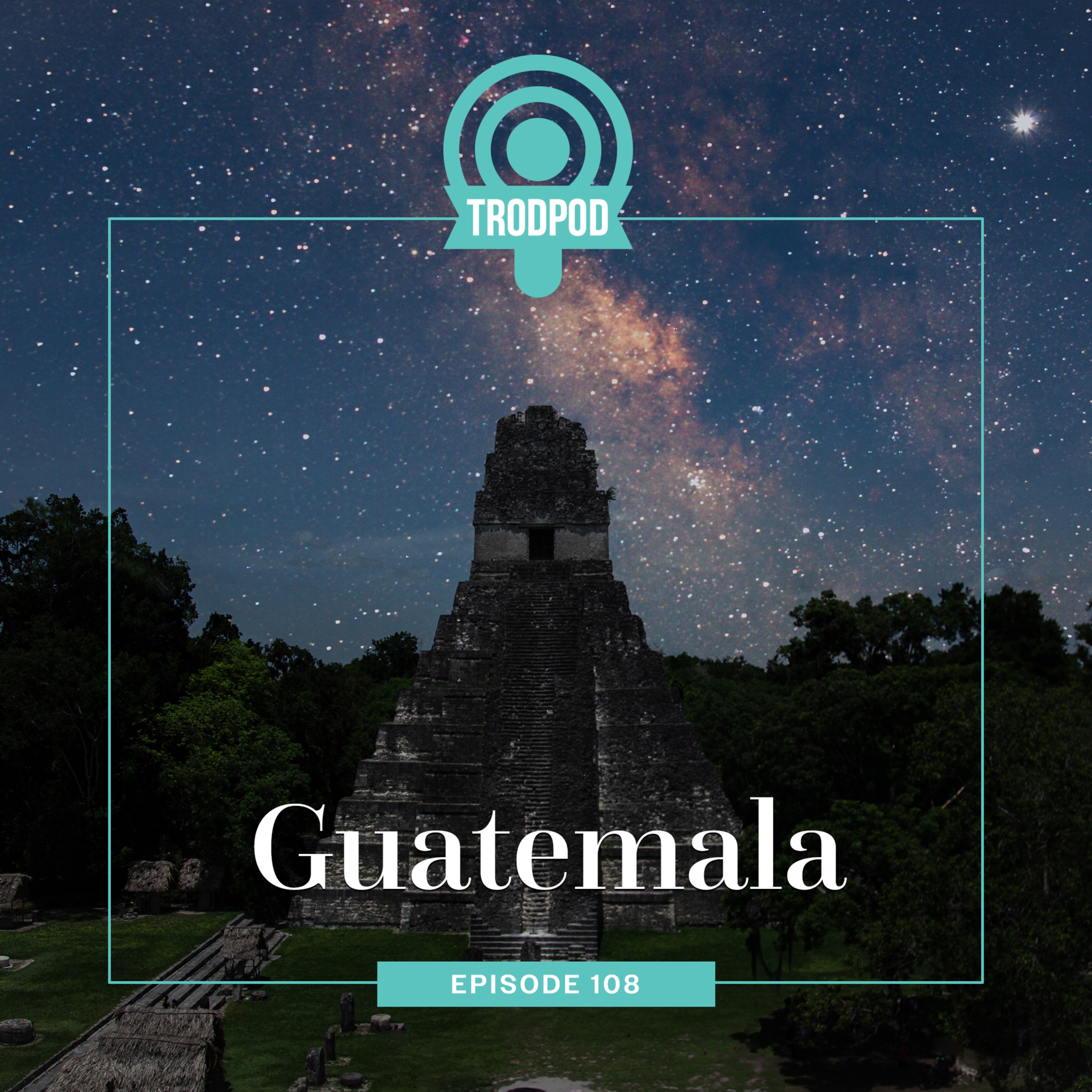 TrodPod: Guatemala episode artwork