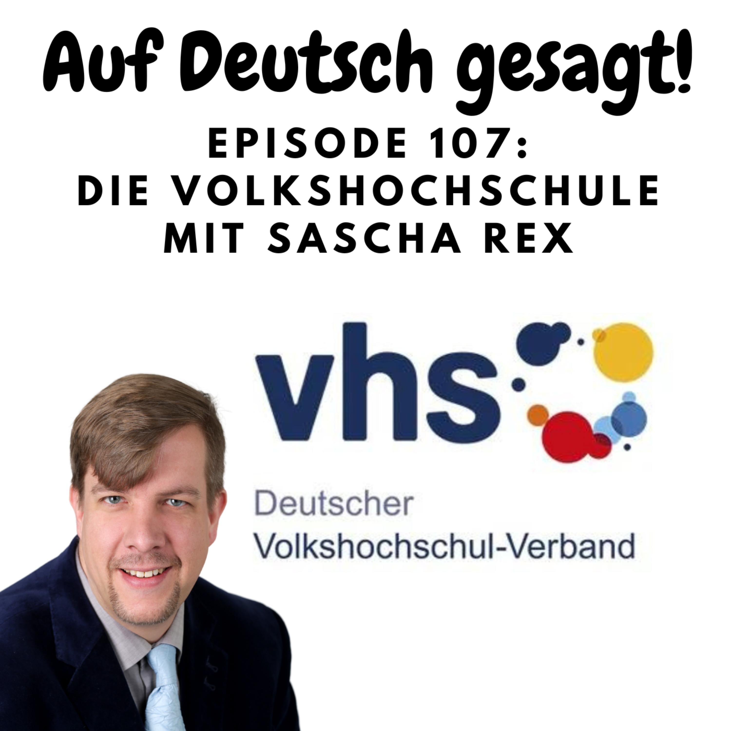 cover art for Episode 107: Die Volkshochschule mit Sascha Rex