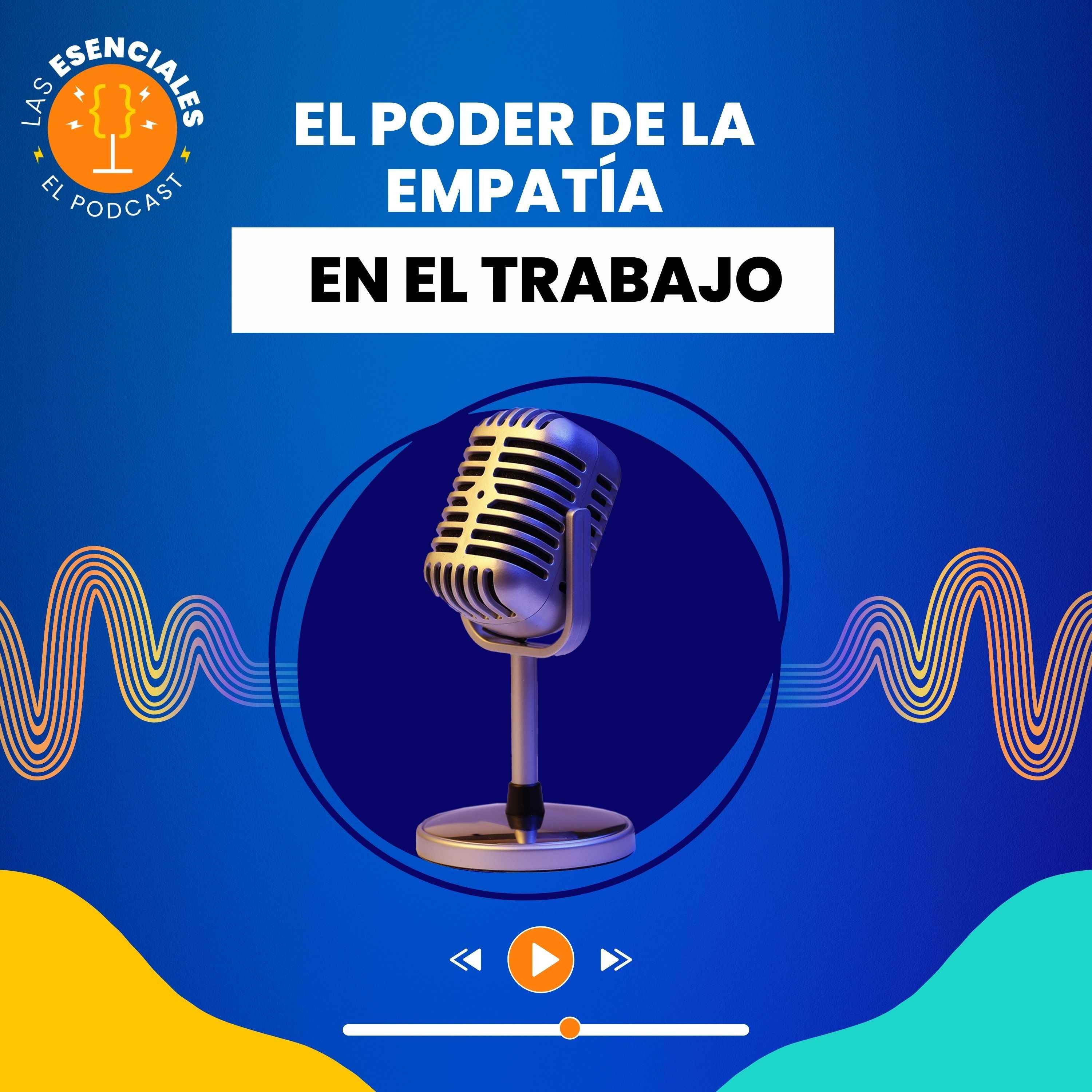 El poder de la empatía en el trabajo episode artwork