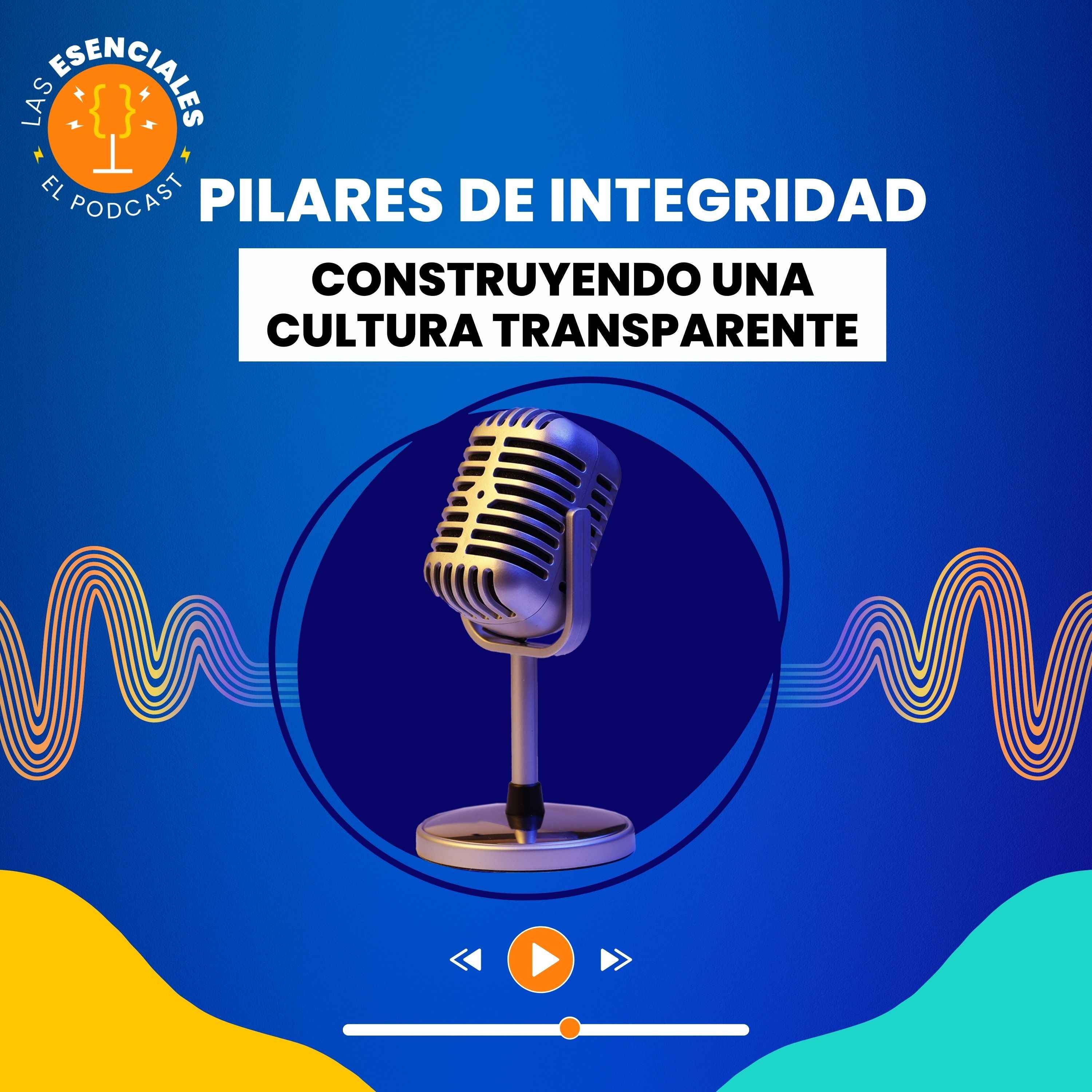 Pilares de Integridad: Construyendo una Cultura Transparente episode artwork