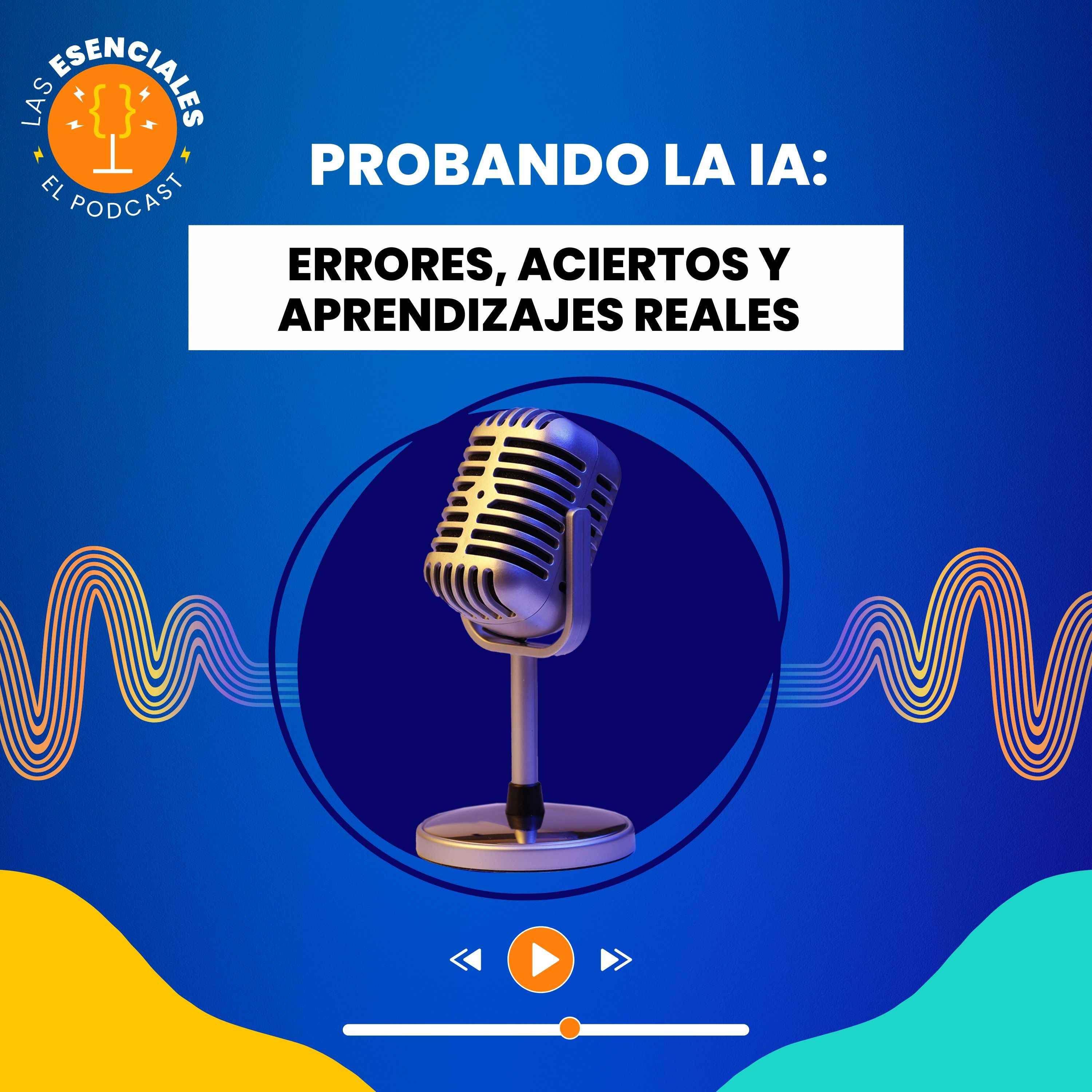 Probando la IA: errores, aciertos y aprendizajes reales episode artwork