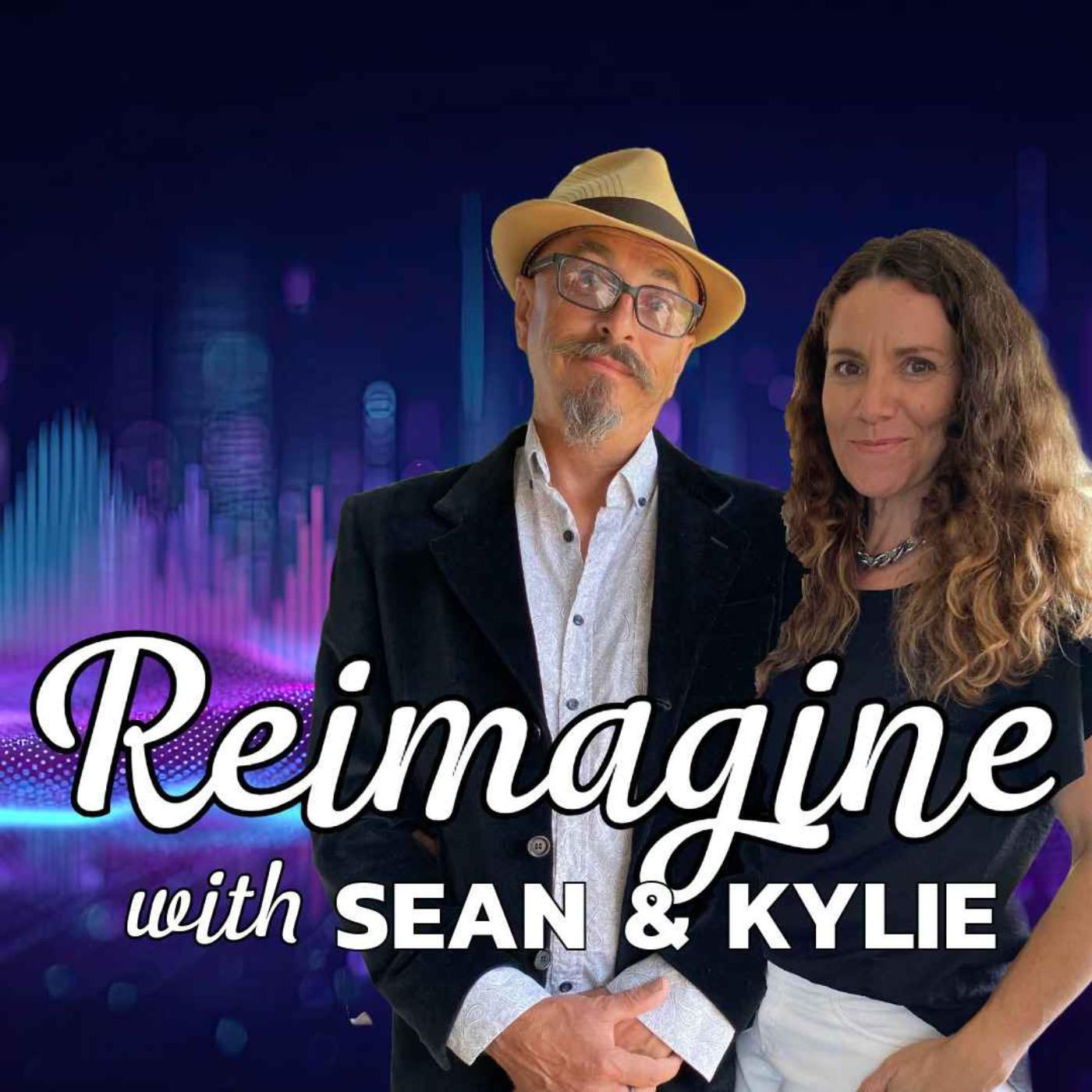 REIMAGINE with Sean & Kylie
