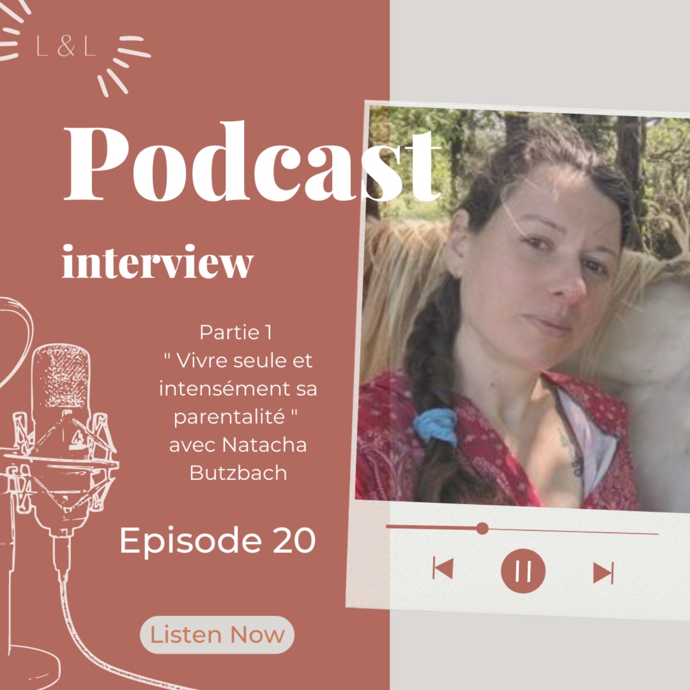 Partie 1 : Vivre seule et intensément sa parentalité avec Natacha Butzbach
