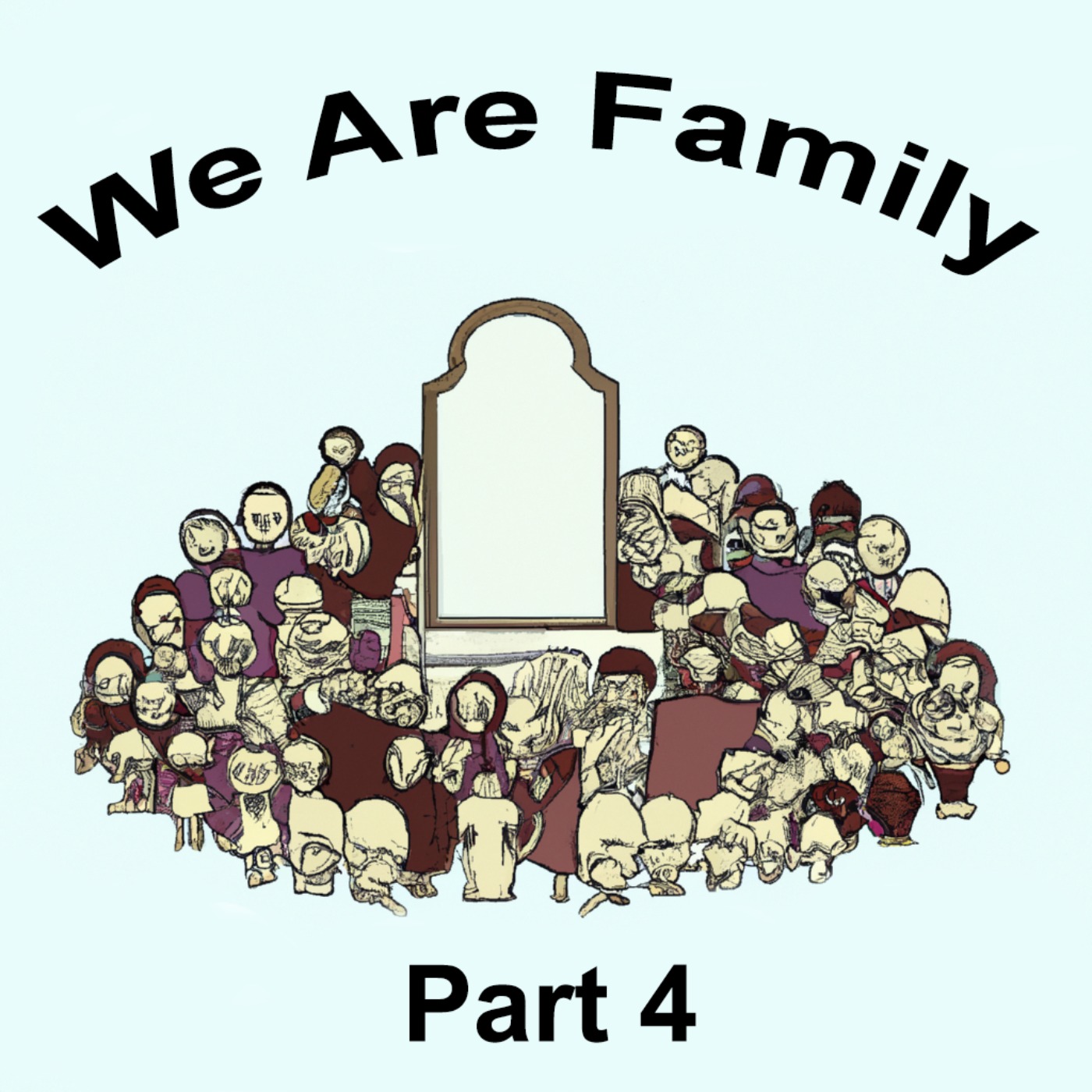 cover art for We Are Family - Part 4
