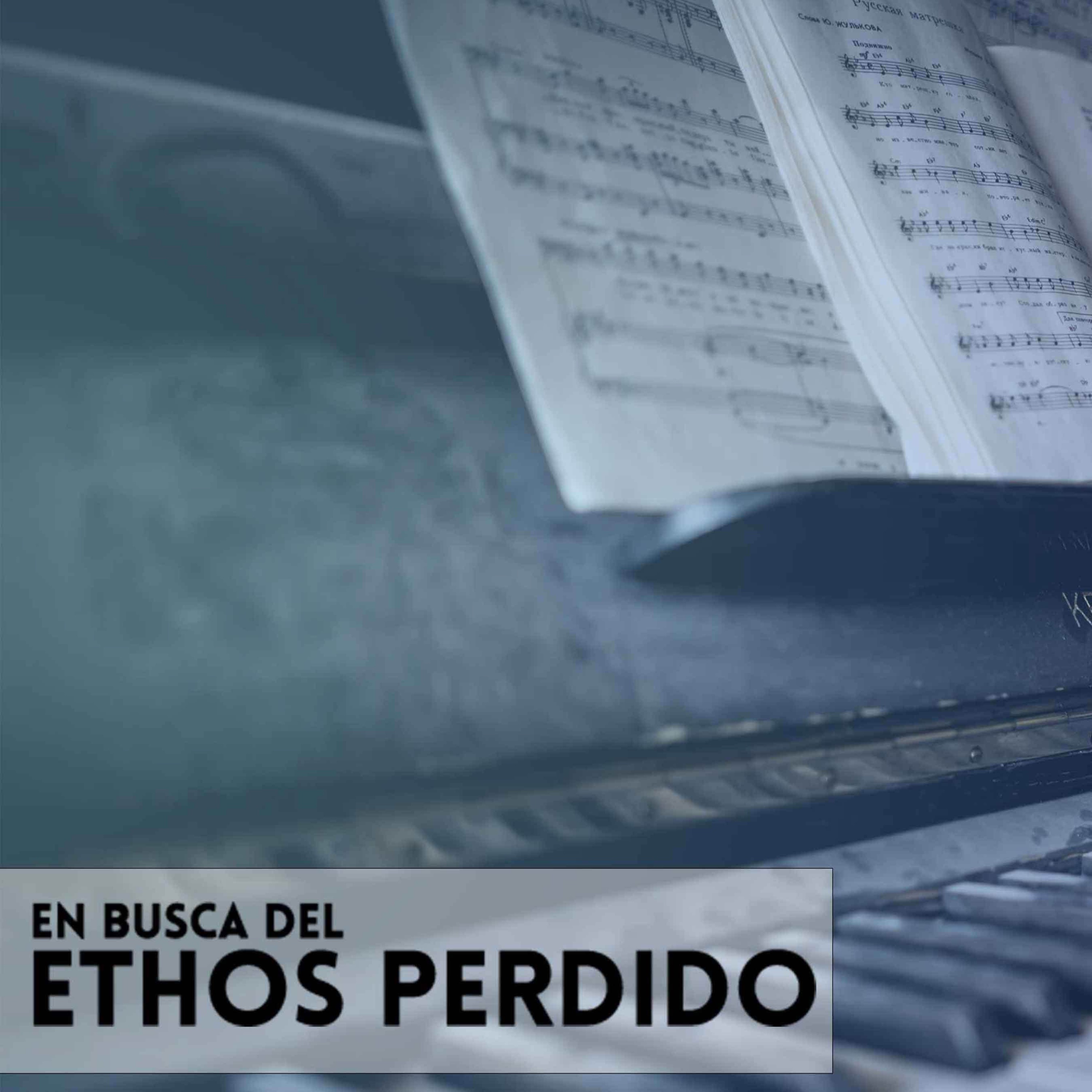 En Busca del Ethos Perdido