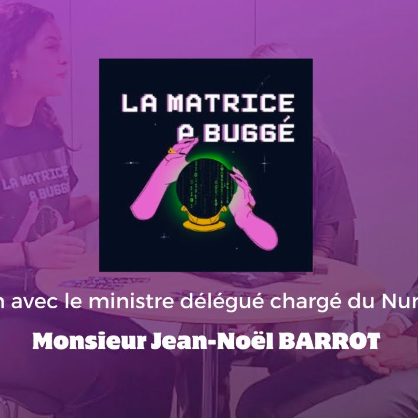 On a interviewé le ministre du numérique ! 👔🛜 episode artwork