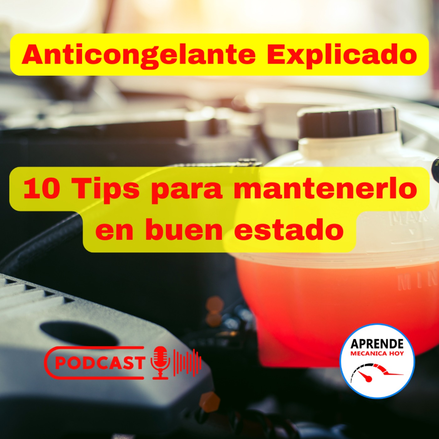 Anticongelante Automotriz Explicado-10 tips para mantenerlo en buen estado