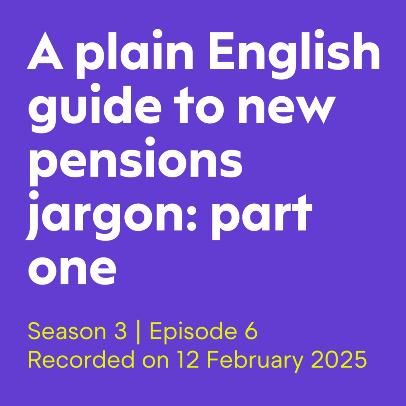 A plain English guide to new pensions jargon: part one