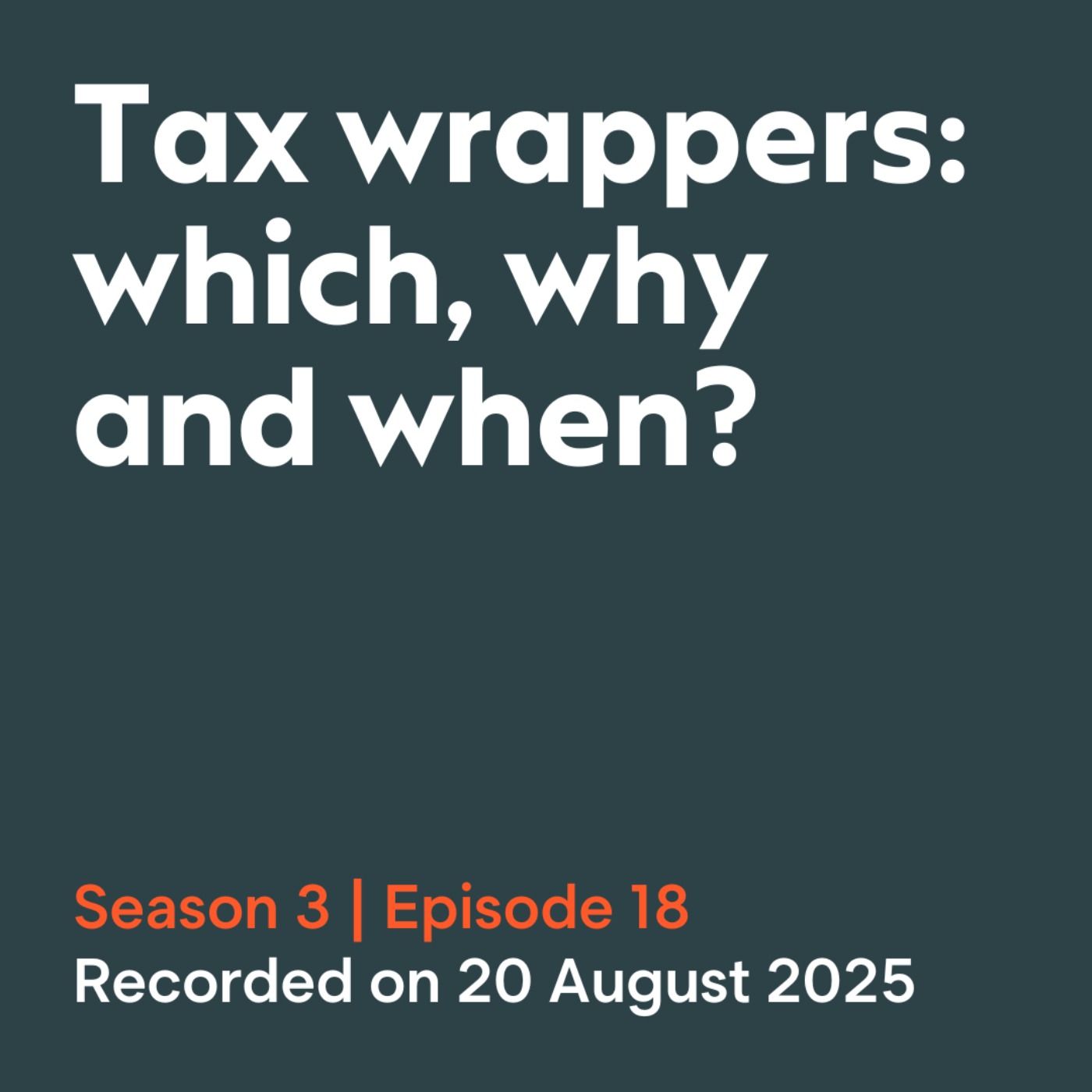 Tax wrappers: which, why and when?
