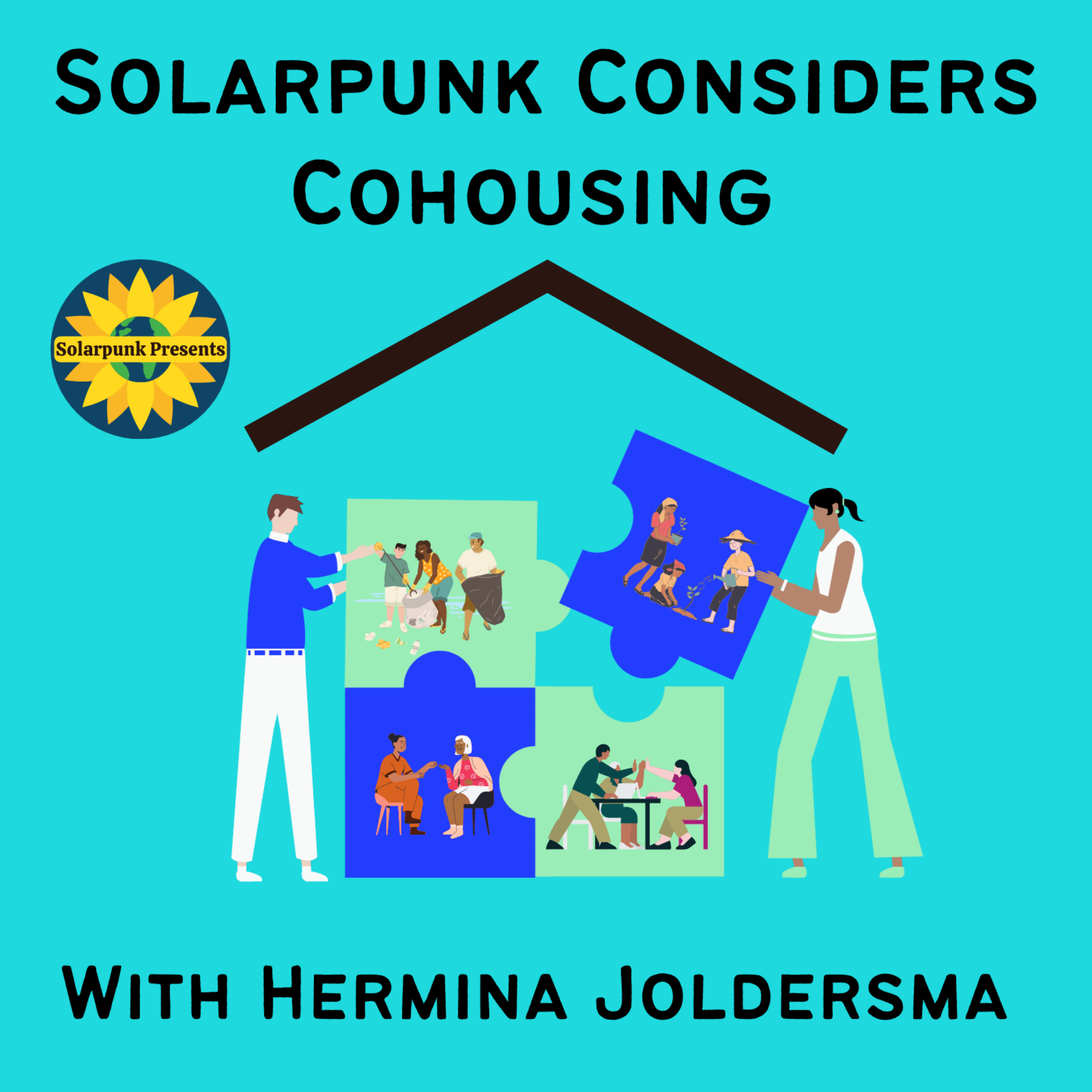 cover art for Solarpunk Considers Cohousing, With Hermina Joldersma