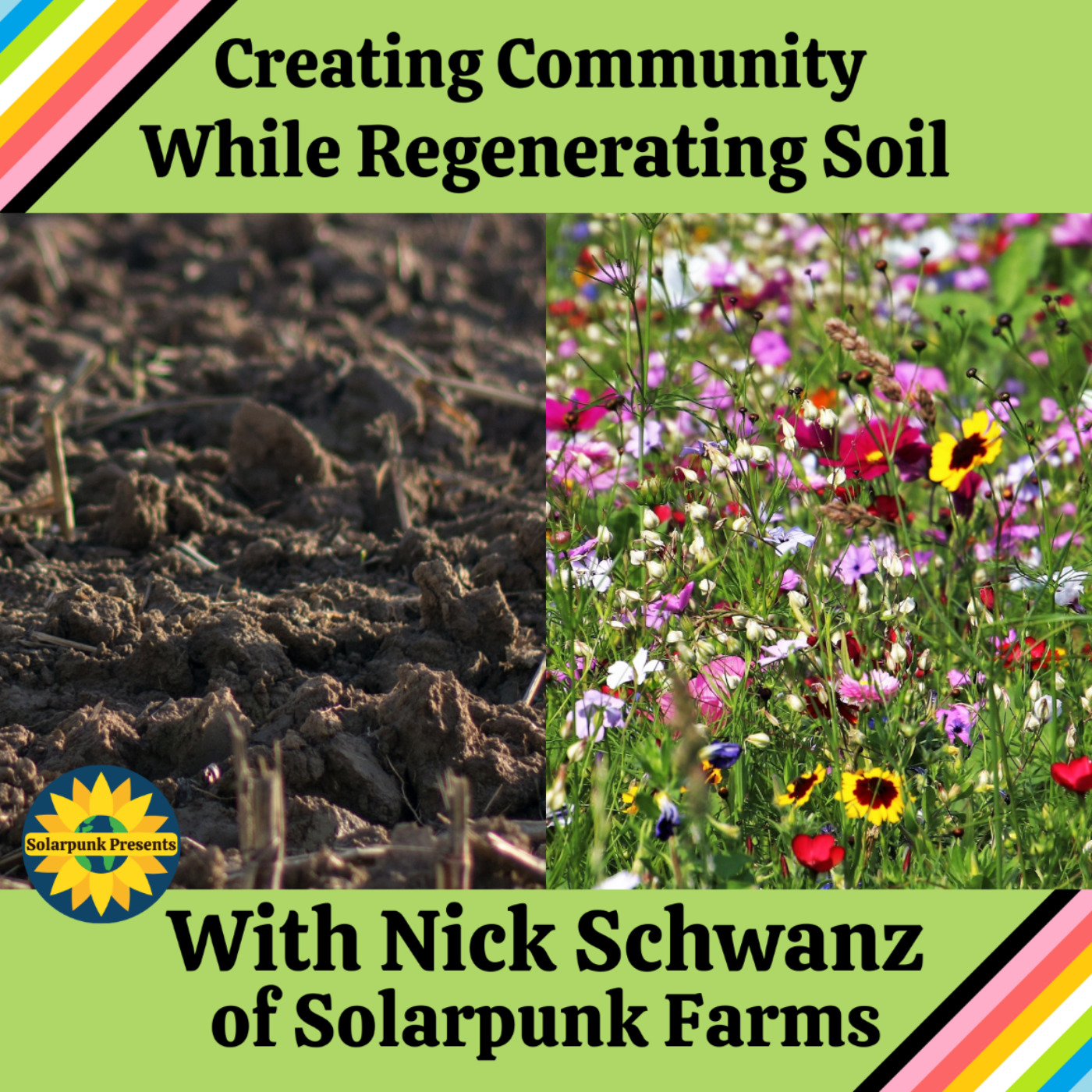 cover art for Creating Community While Regenerating Soil, with Nick Schwanz of Solarpunk Farms