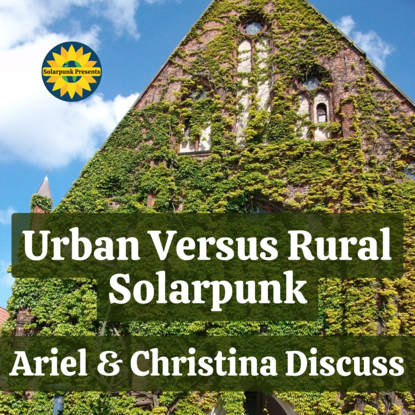 Urban Versus Rural Solarpunk: Ariel & Christina Discuss