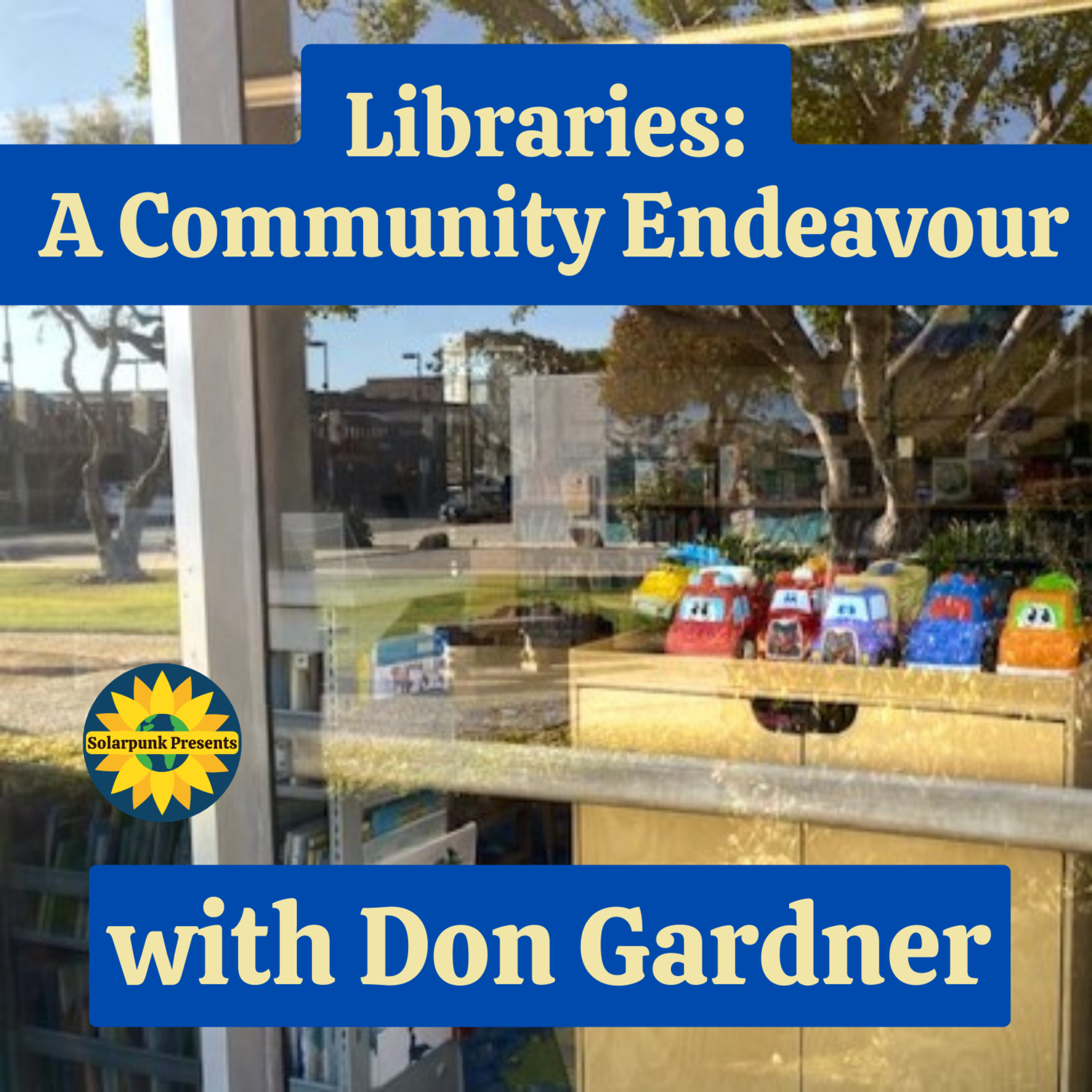 cover art for Libraries: A Community Endeavor, With Don Gardner