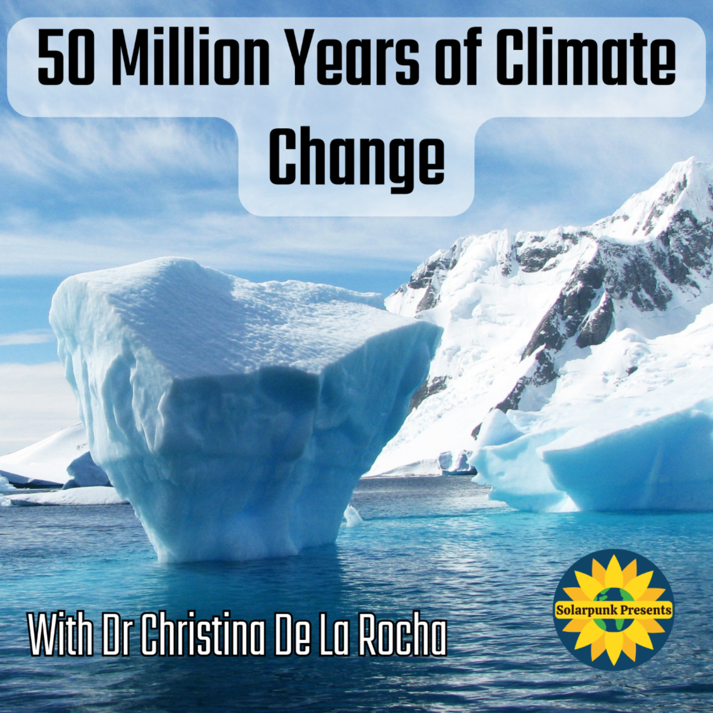 cover art for 50 Million Years of Climate Change with Dr Christina De La Rocha