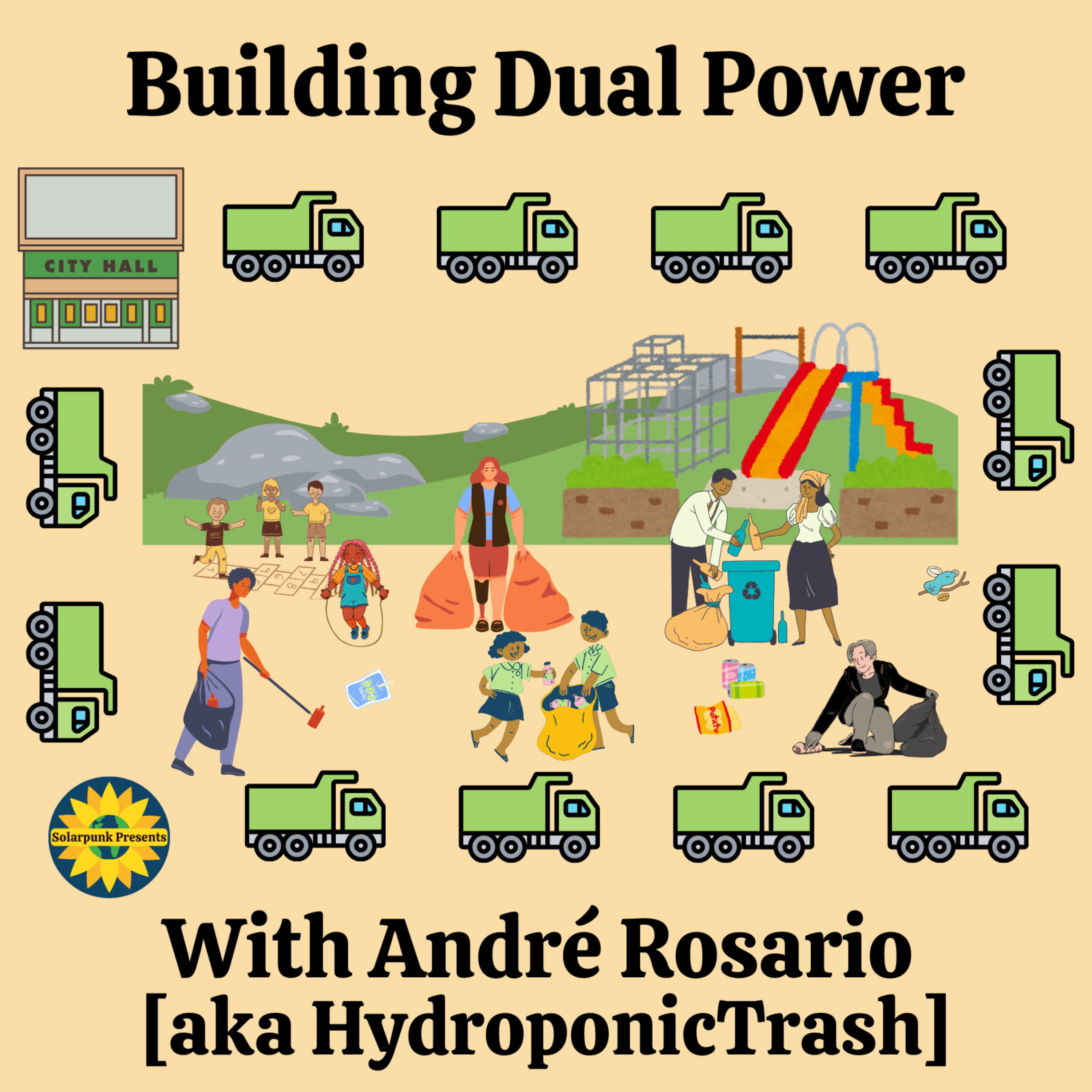cover art for Building Dual Power, with Andre Rosario [aka HydroponicTrash]