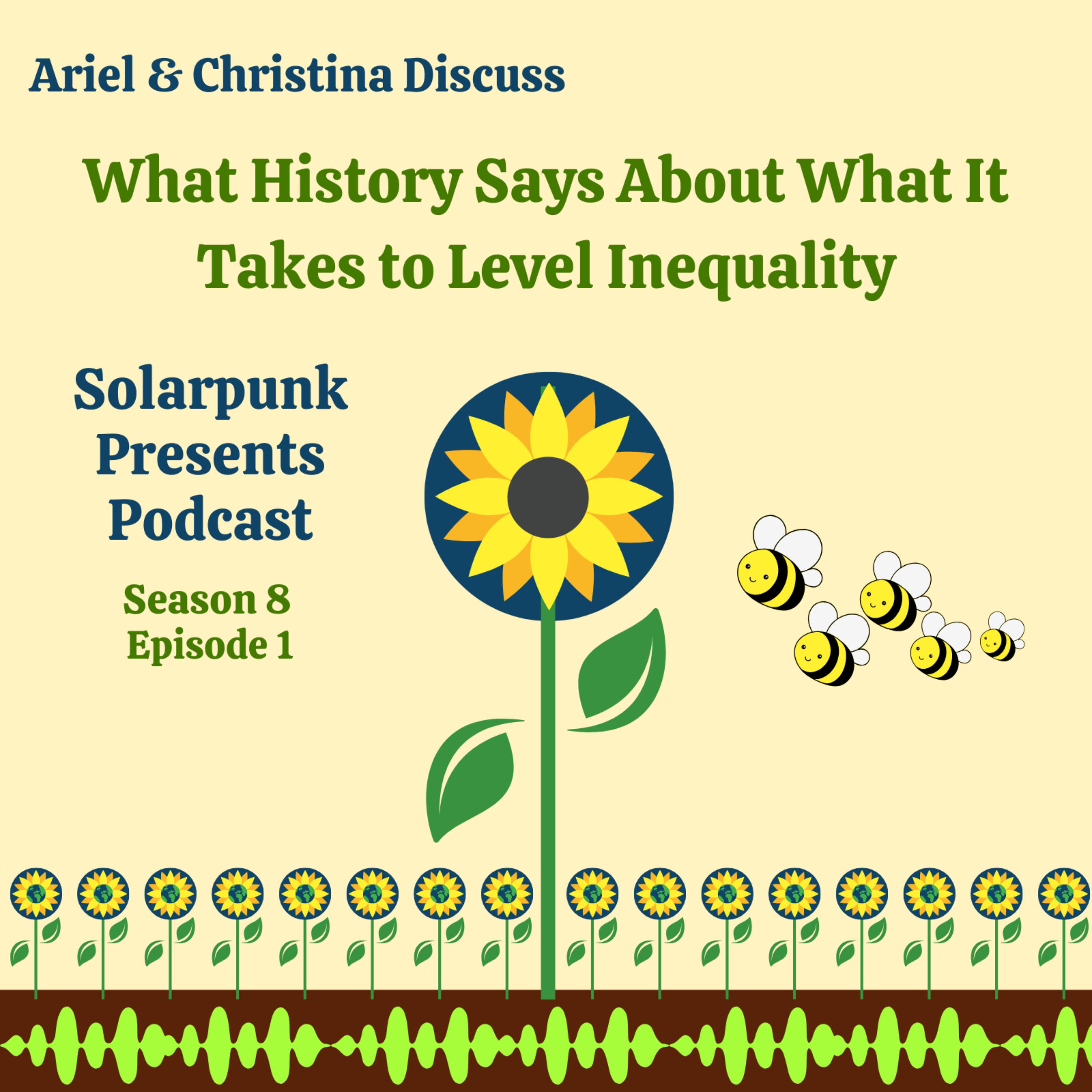 8.1: Ariel & Christina Discuss: What History Says About What It Takes to Level Inequality