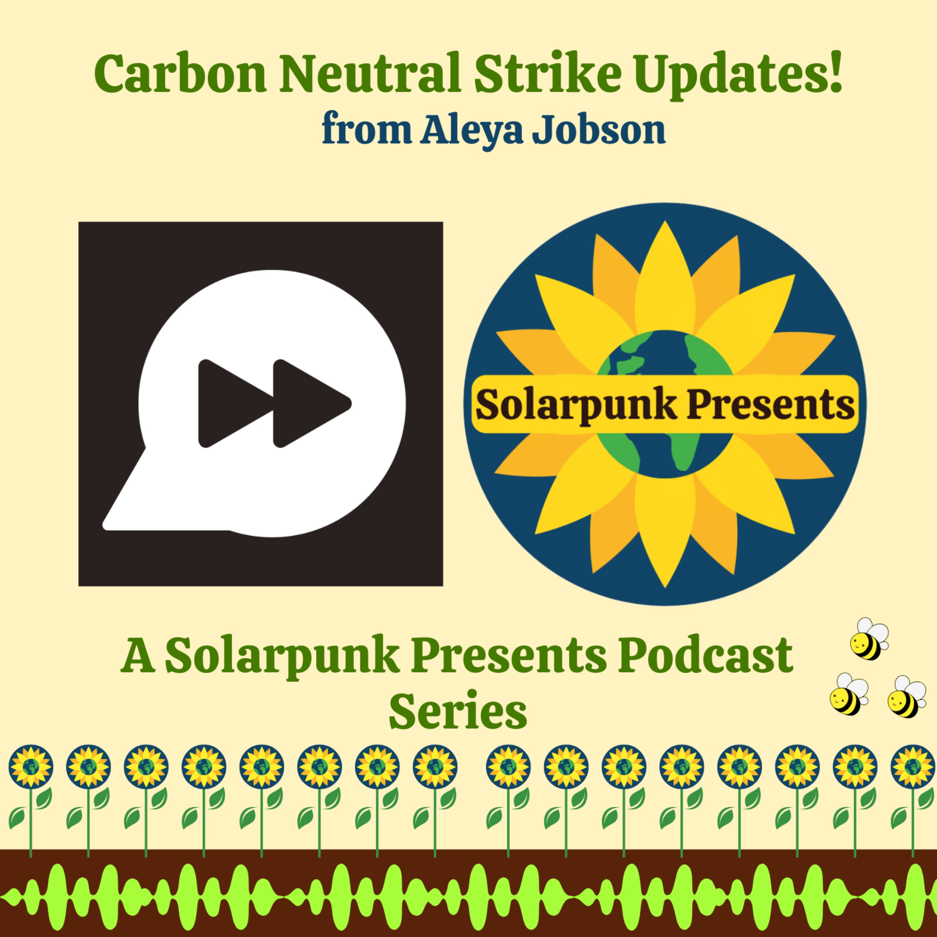 Carbon Neutral Strike Update 24: July 3 to 12, 2026 Creation & Solarpunk Now episode artwork