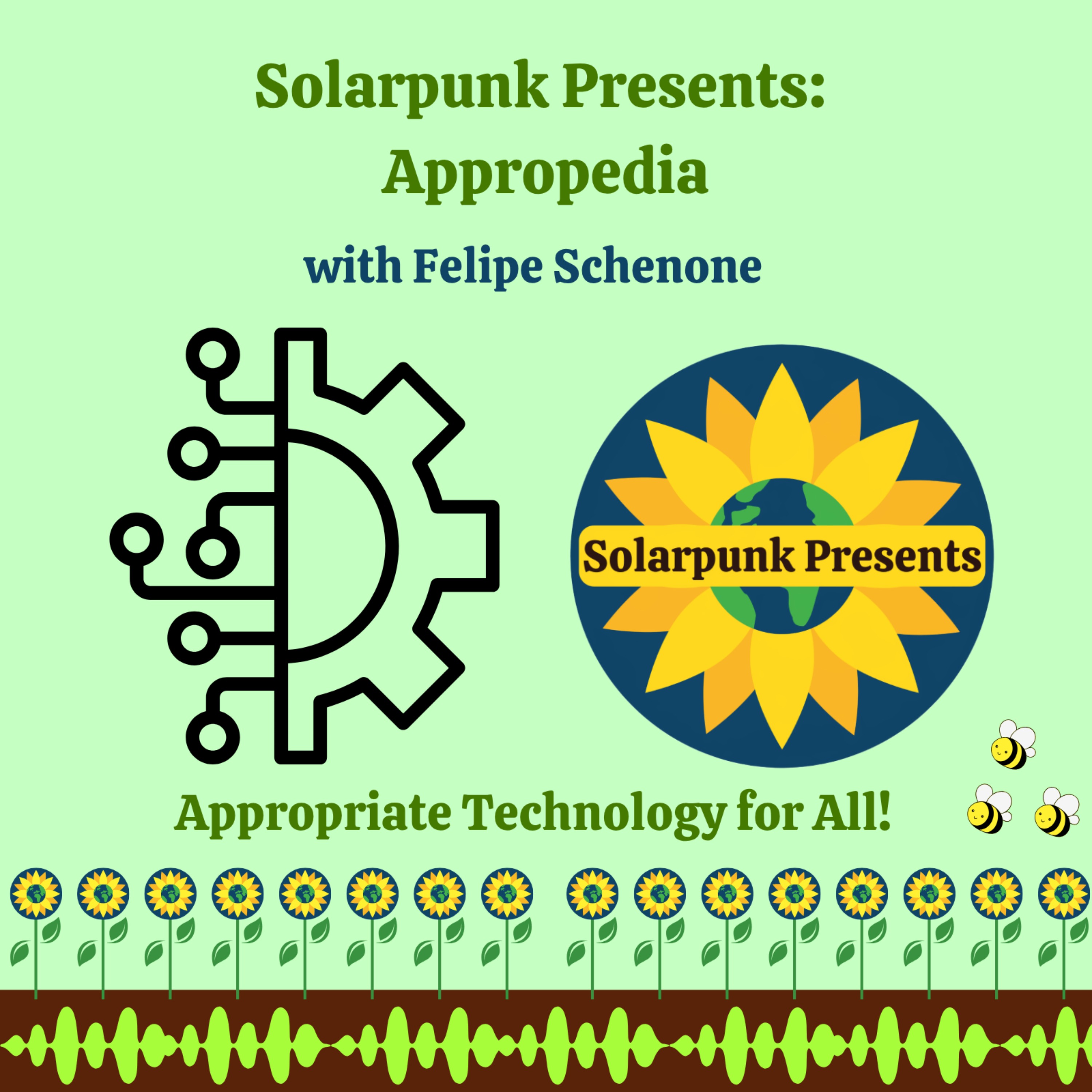  - 9.3 Solarpunk Presents: Appropedia & Appropriate Technology with Felipe Schenone
