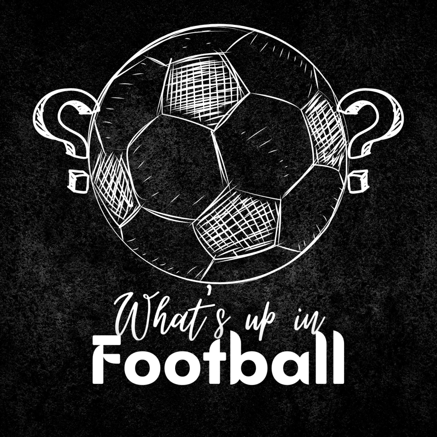 cover art for Whats up in Football  EP 1. Enzo Fernandez, Moses Caicedo Frank Lampard and more