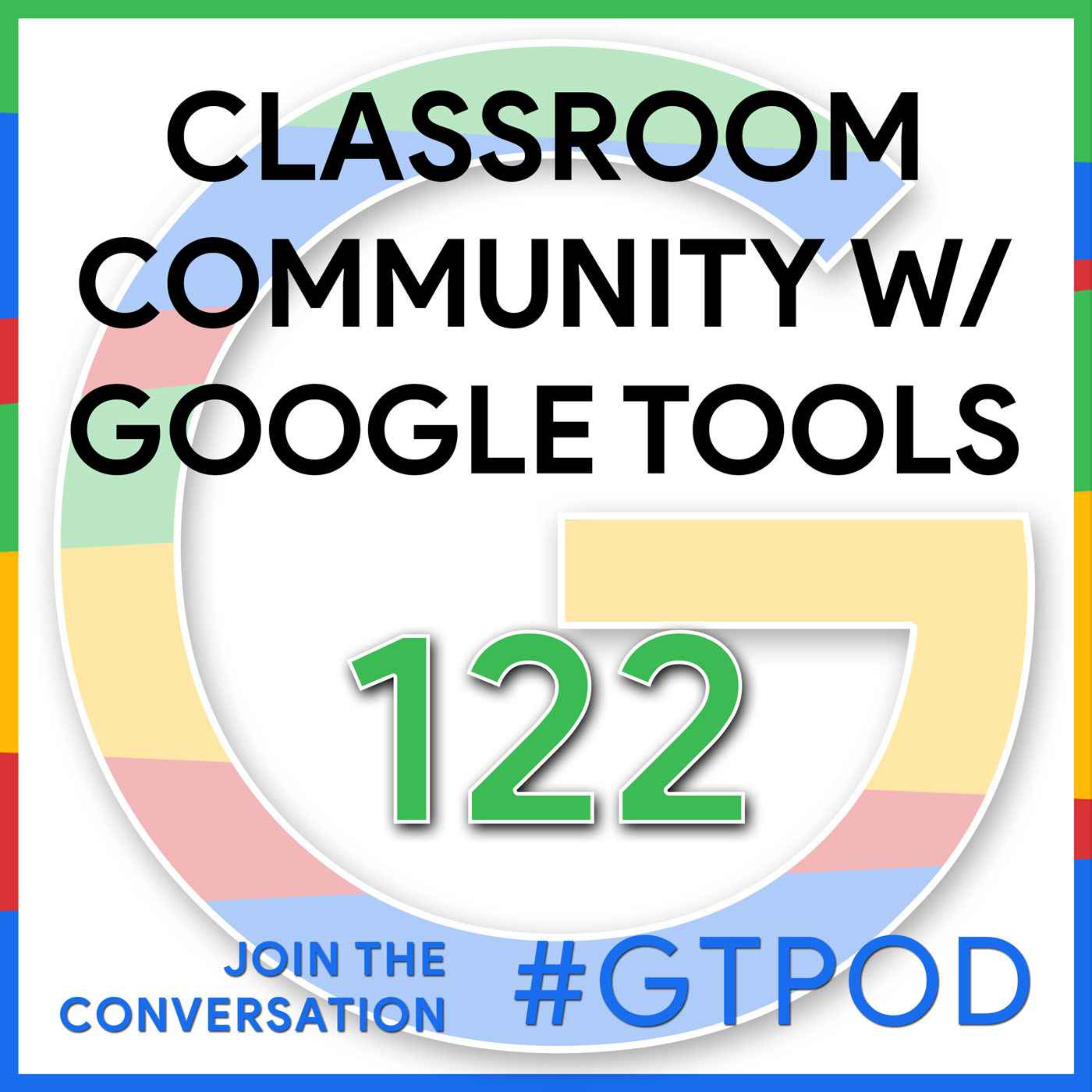 Build Classroom Community with Google Tools - GTP122