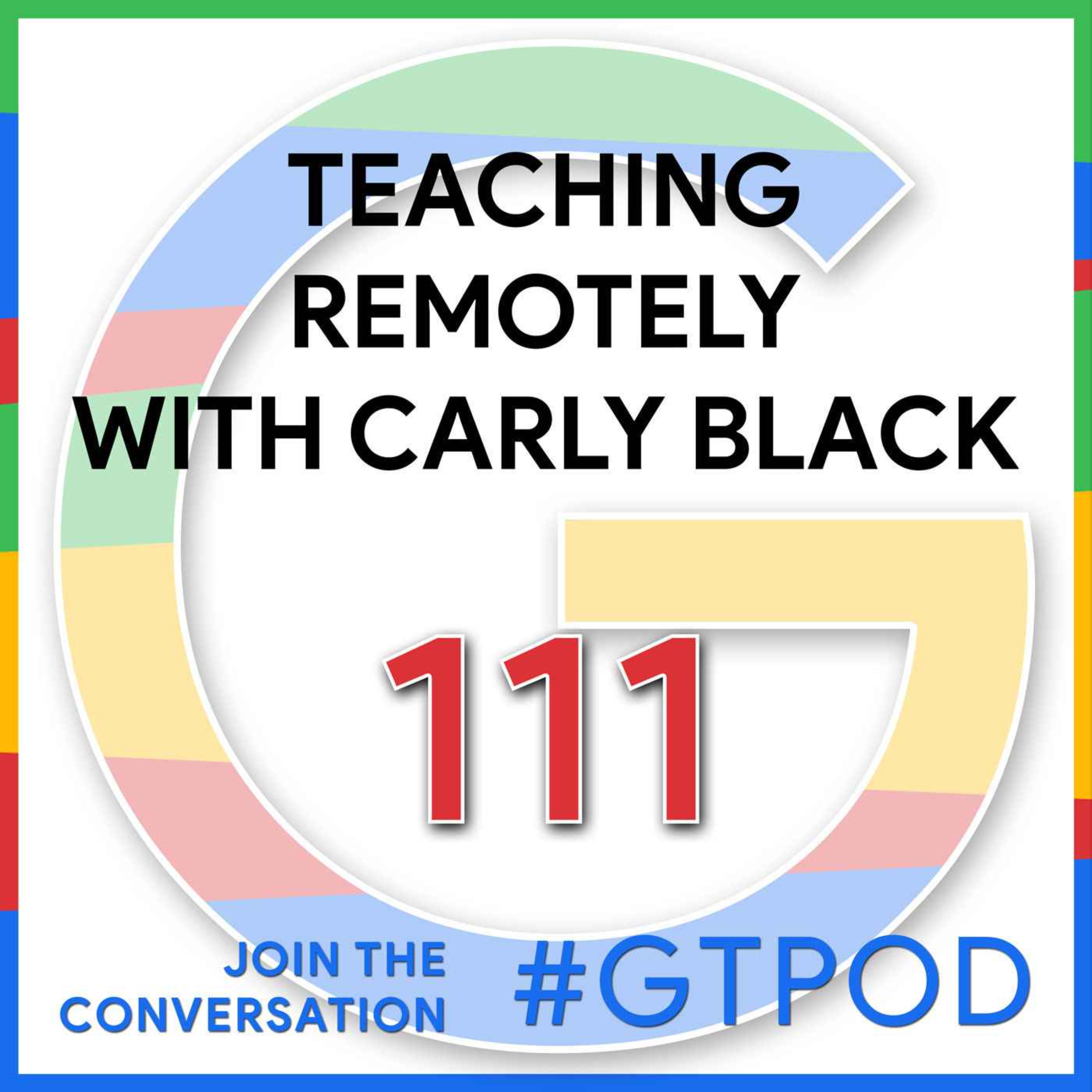 cover art for Teaching Remotely with Carly Black - GTP111