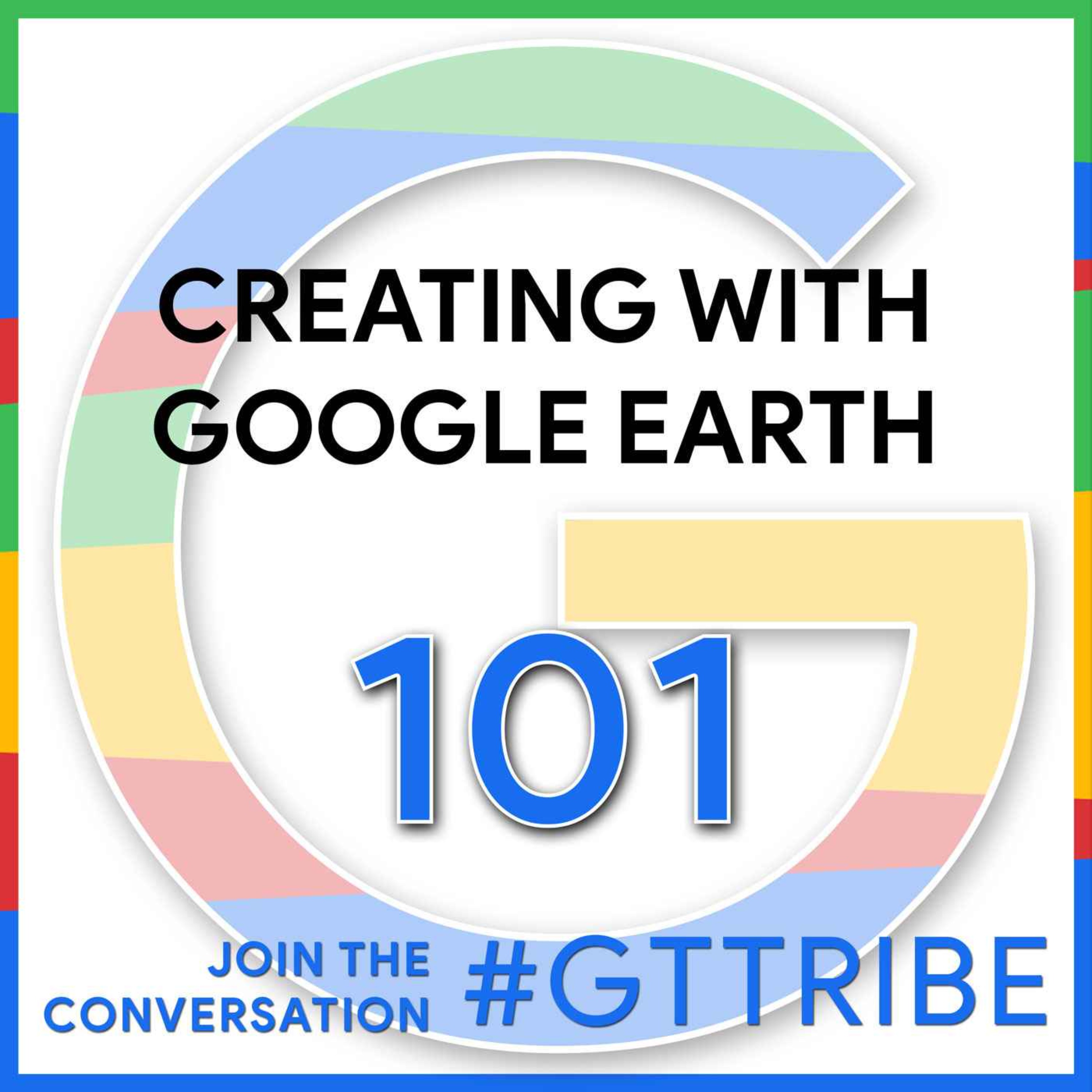 cover art for Creating with Google Earth - GTT101