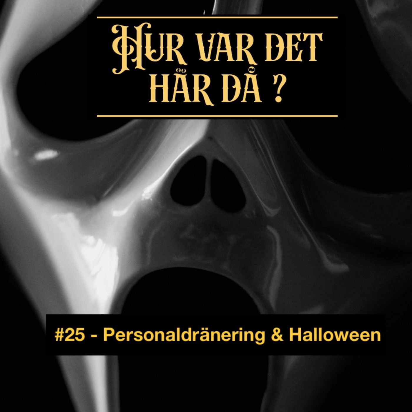 #25 - Personaldränering & Halloween