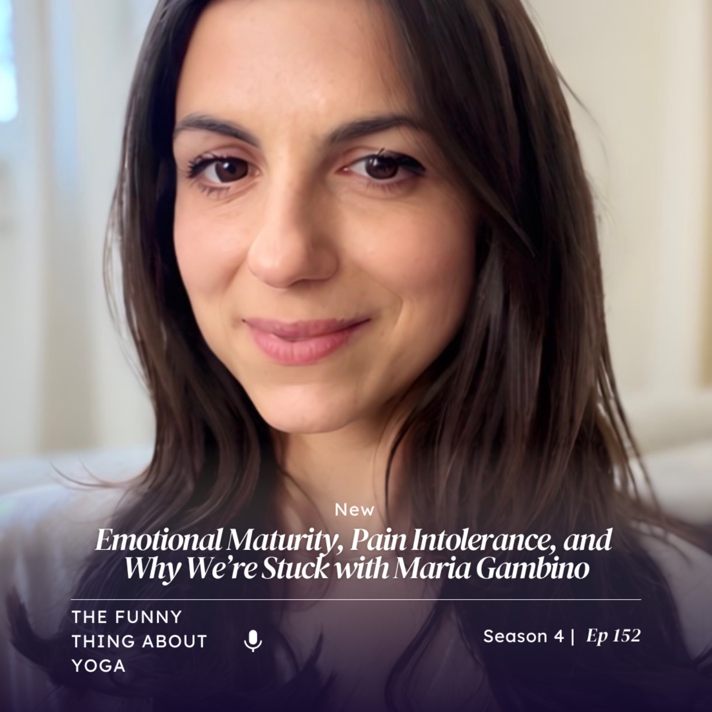 Emotional Maturity, Pain Intolerance, and Why We’re Stuck with Maria Gambino episode artwork