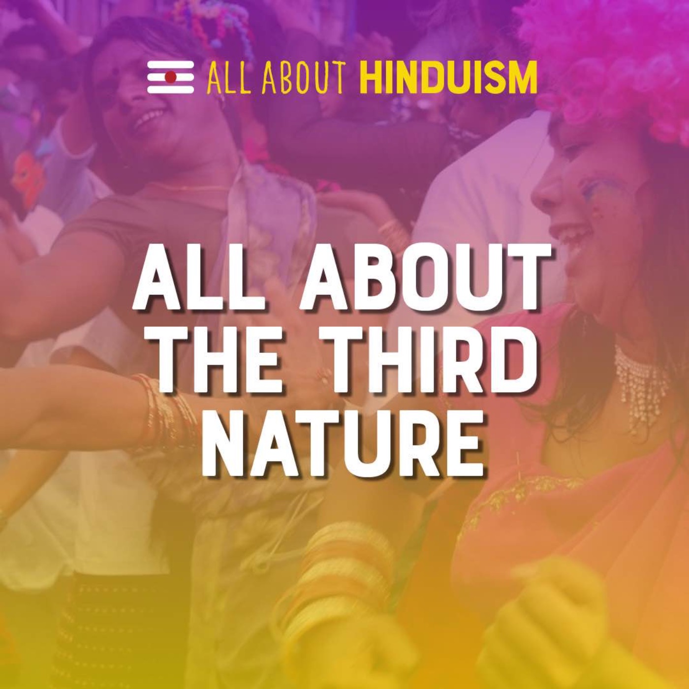 All About the Third Nature, a Hindu approach to thinking about gender and sexuality