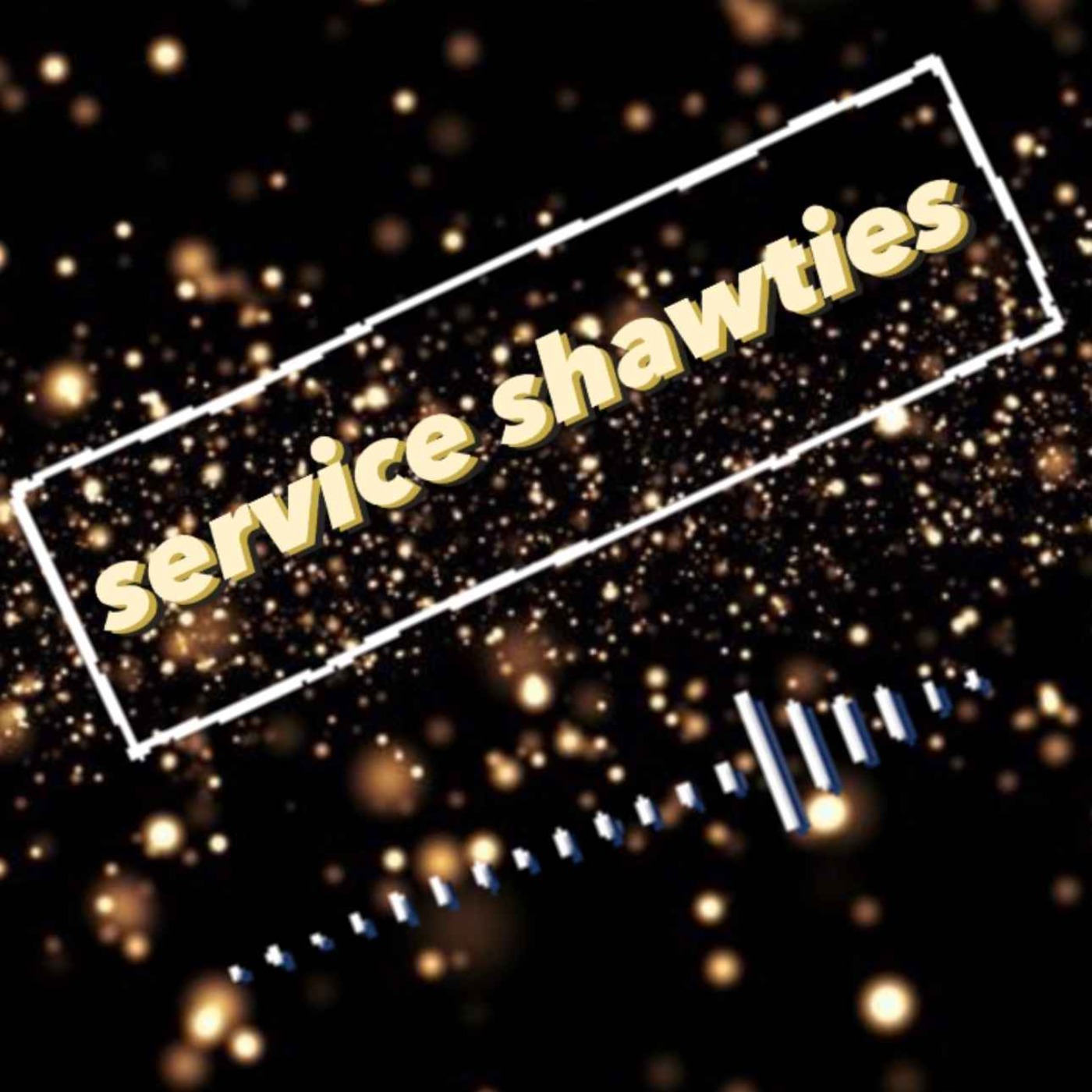 Service Shawties