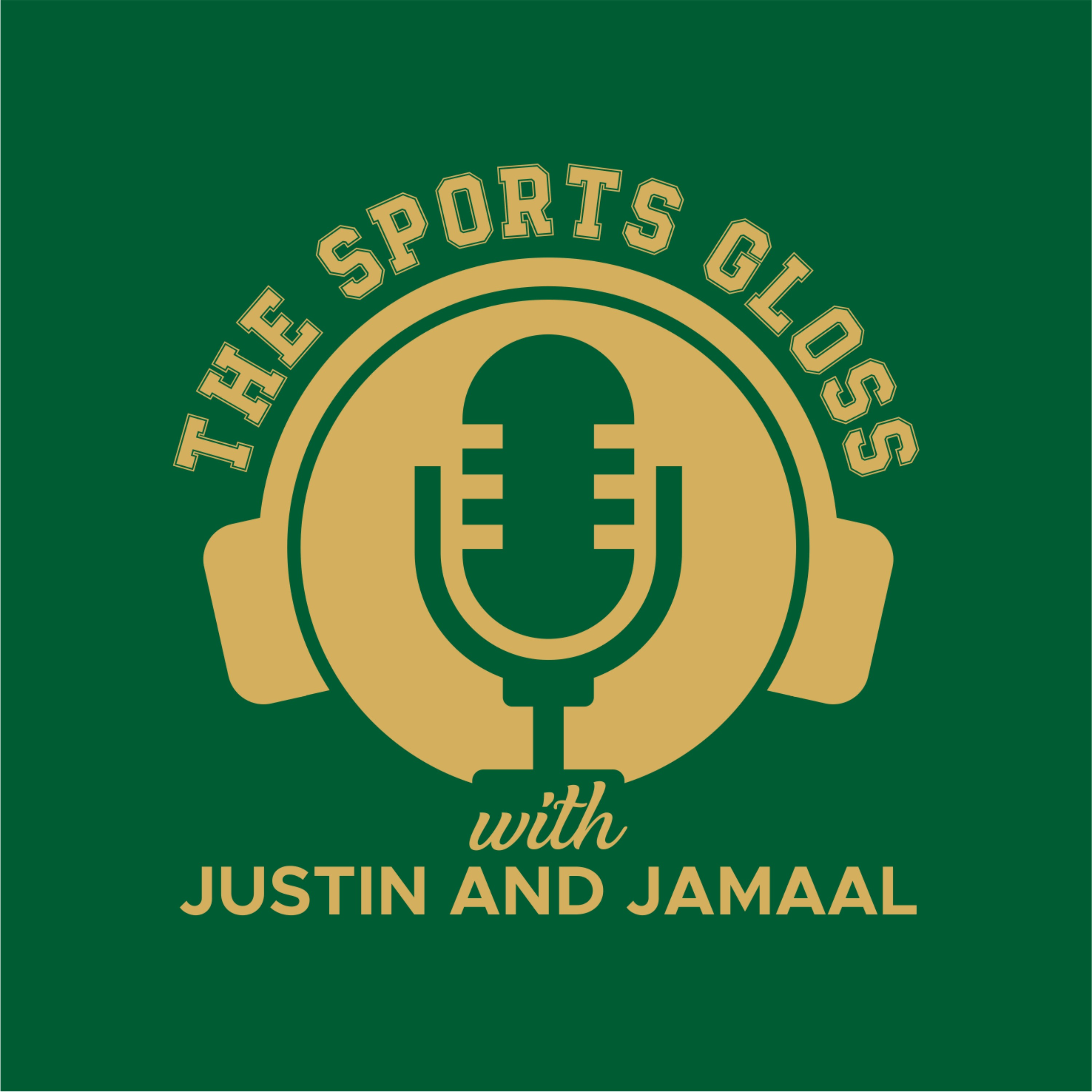 The Sports Gloss with Justin & Jamaal