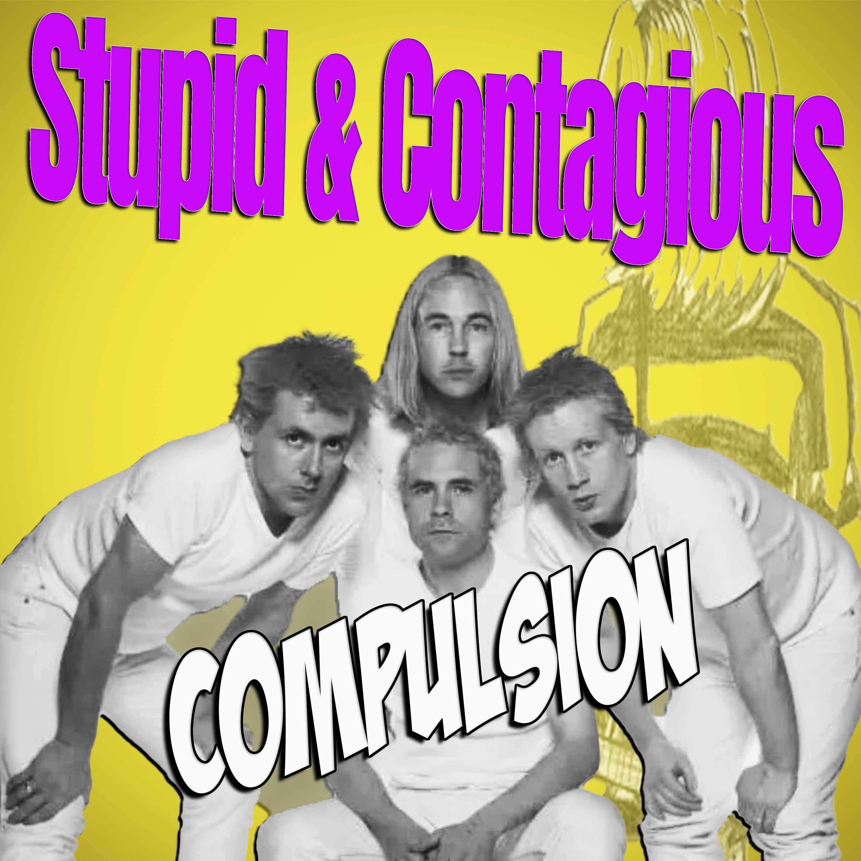 Stupid & Contagious
