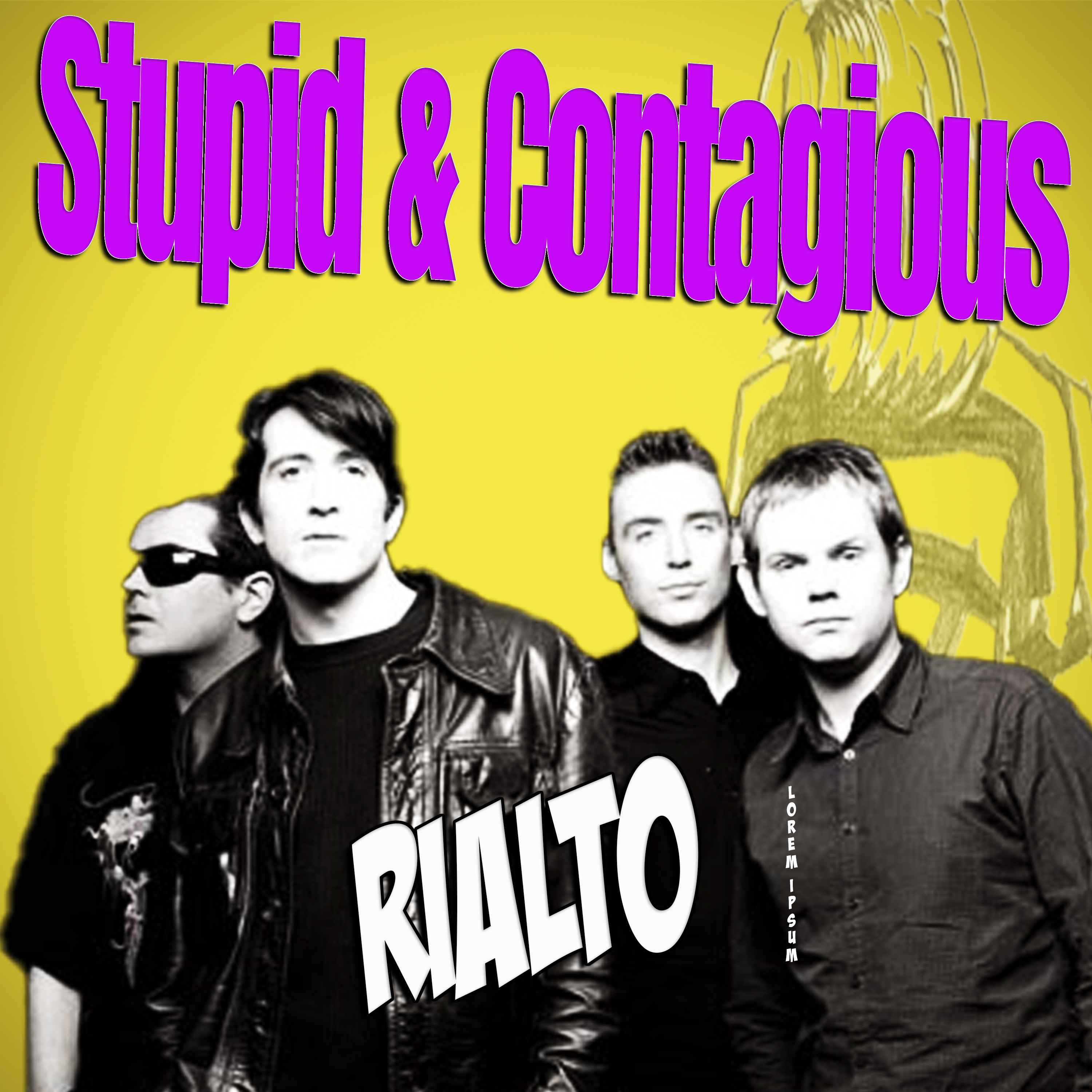 Stupid & Contagious