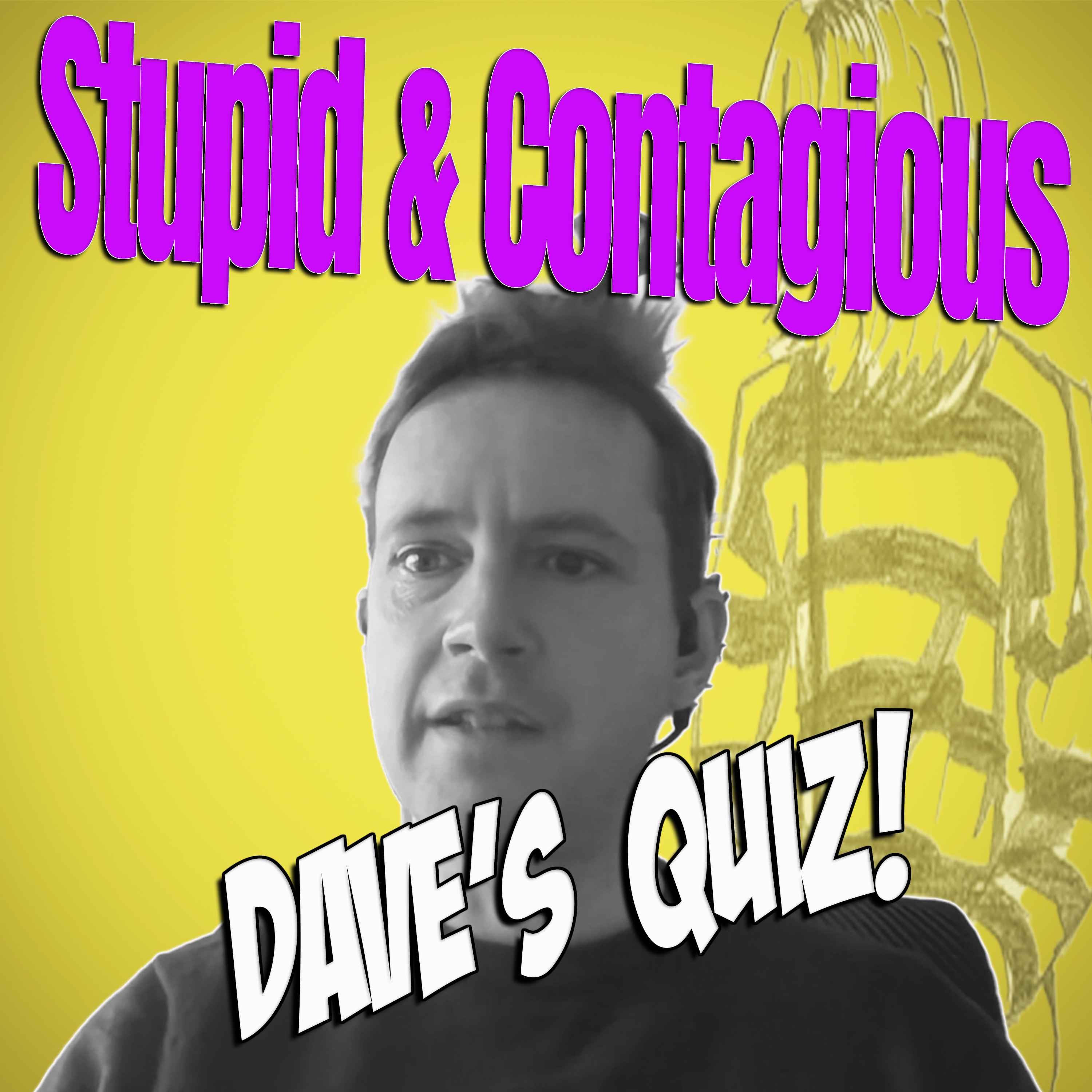 Stupid & Contagious