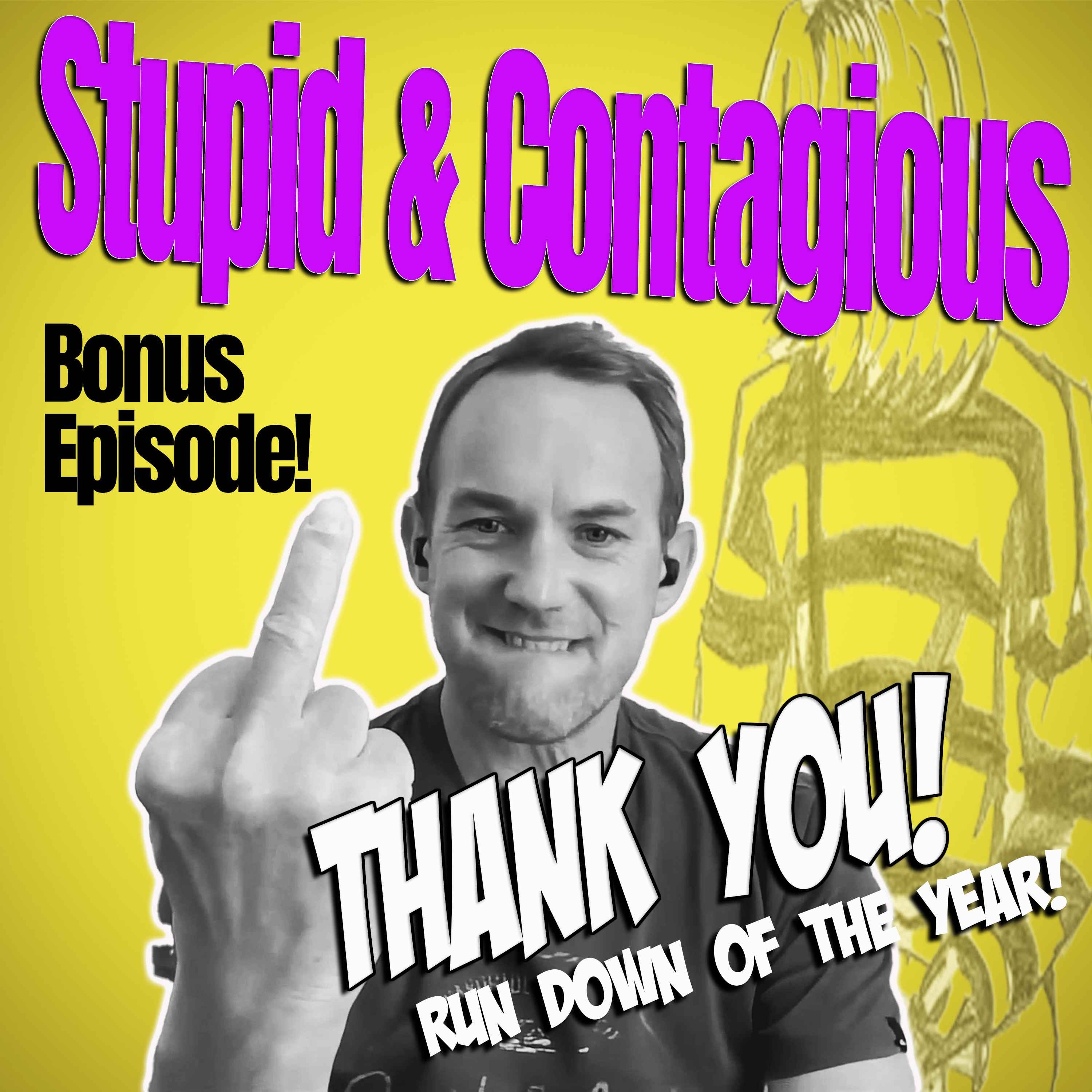 Stupid & Contagious