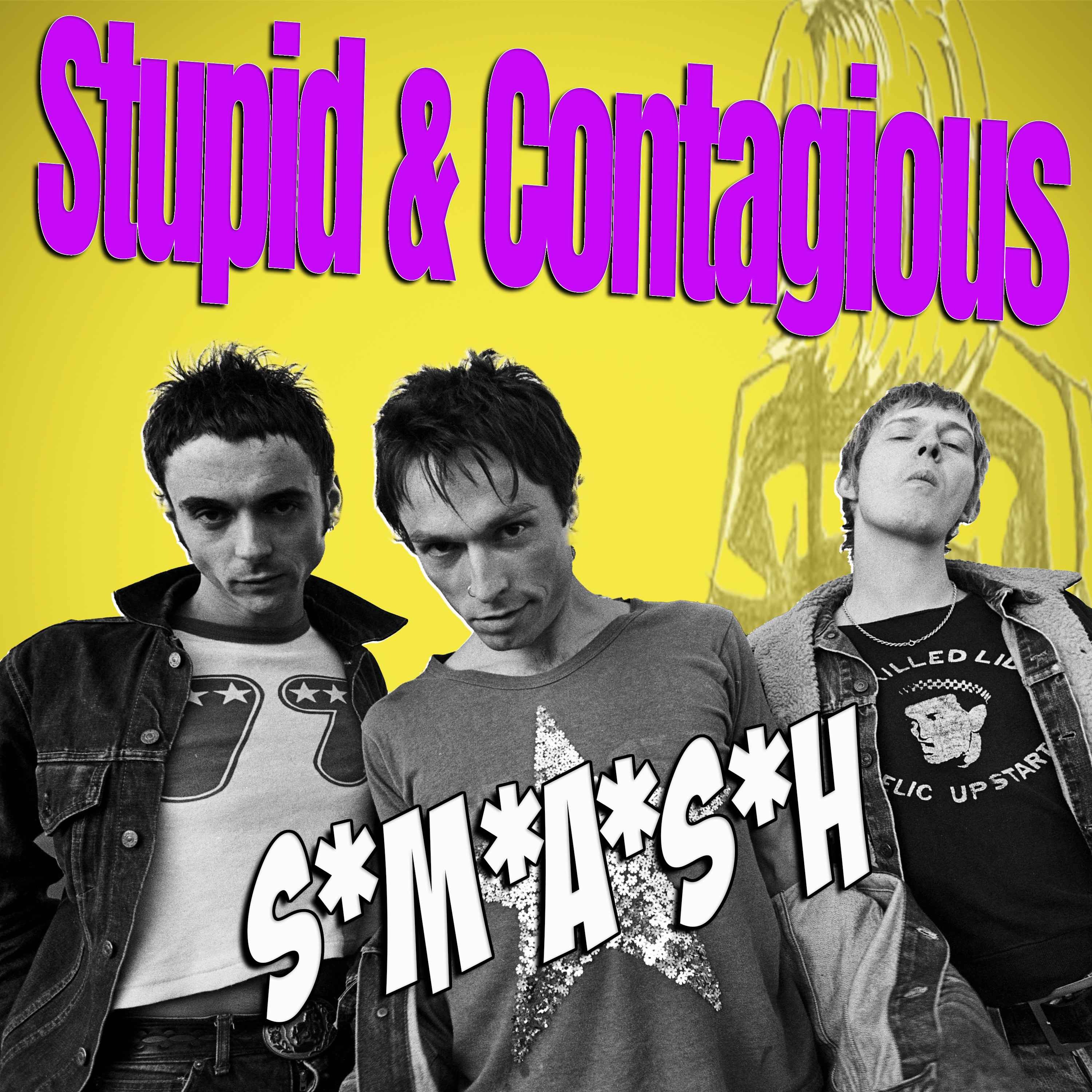 Stupid & Contagious