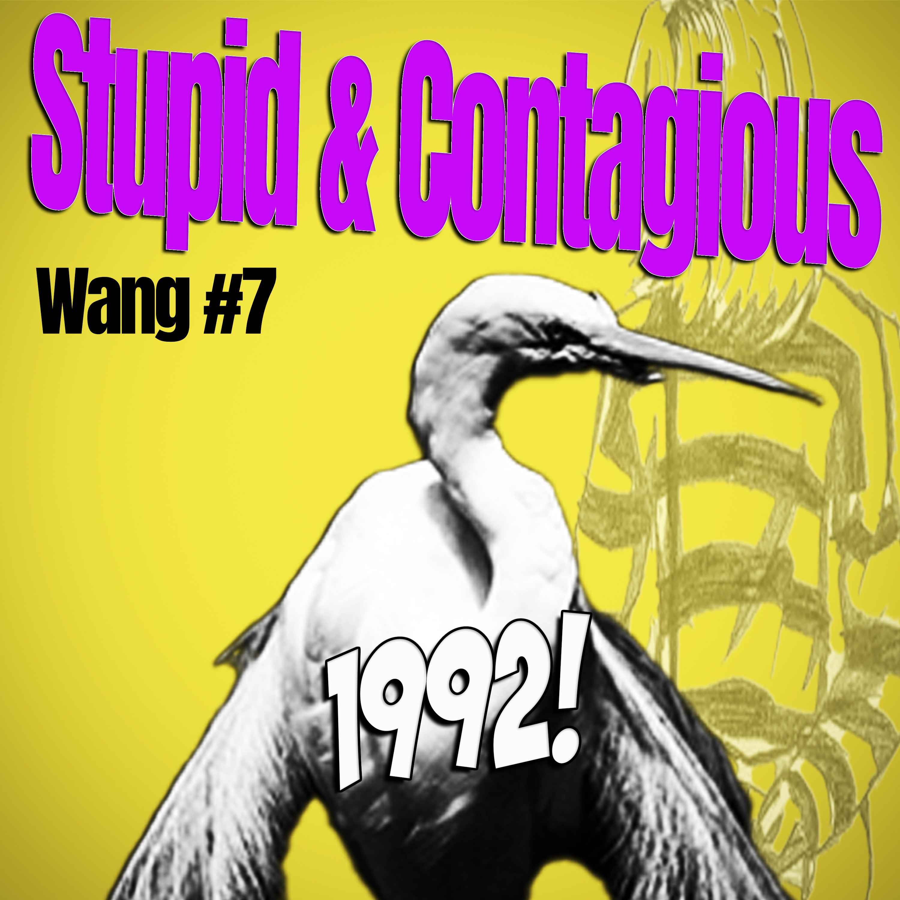 Stupid & Contagious