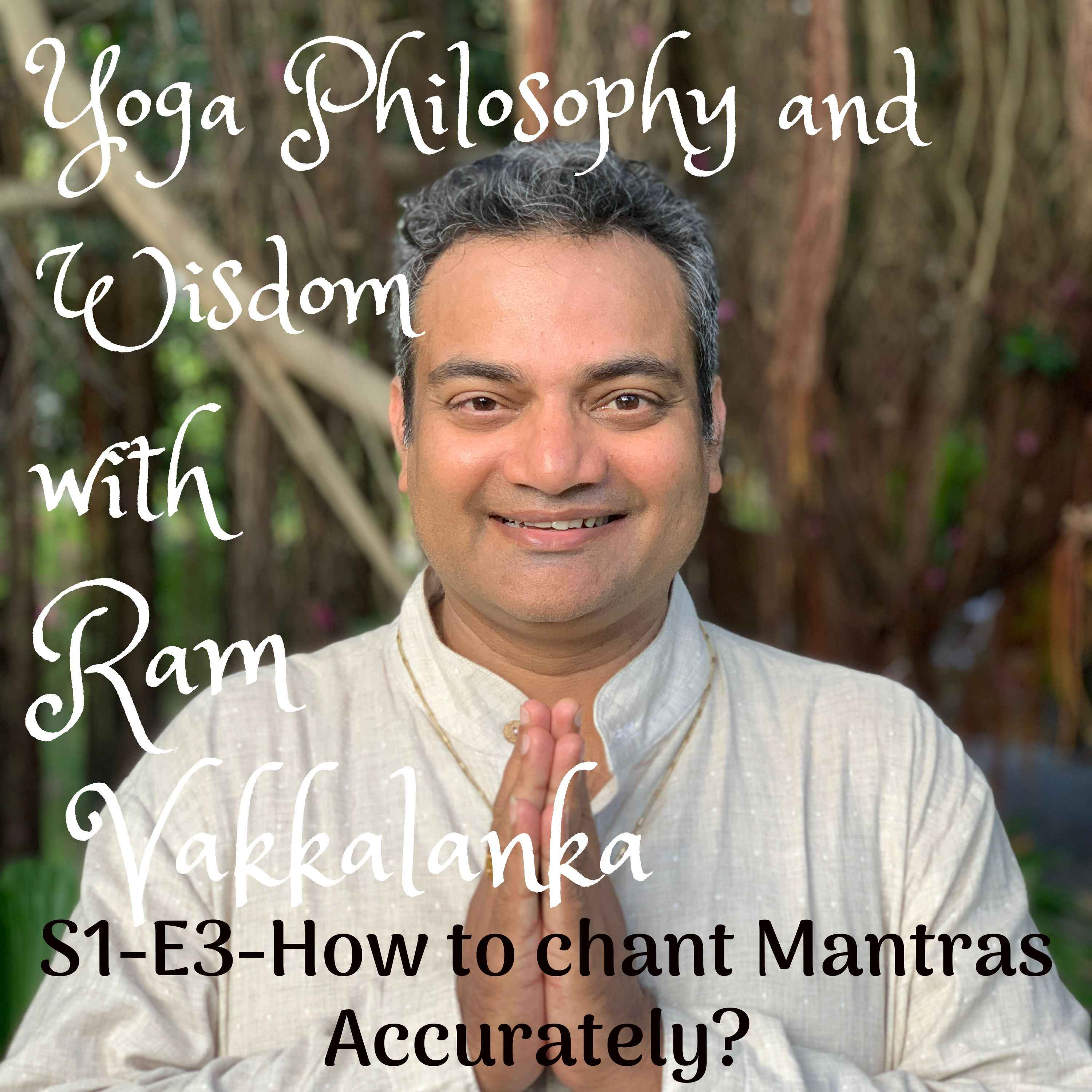 Yoga Philosophy and Wisdom with Ram Vakkalanka
