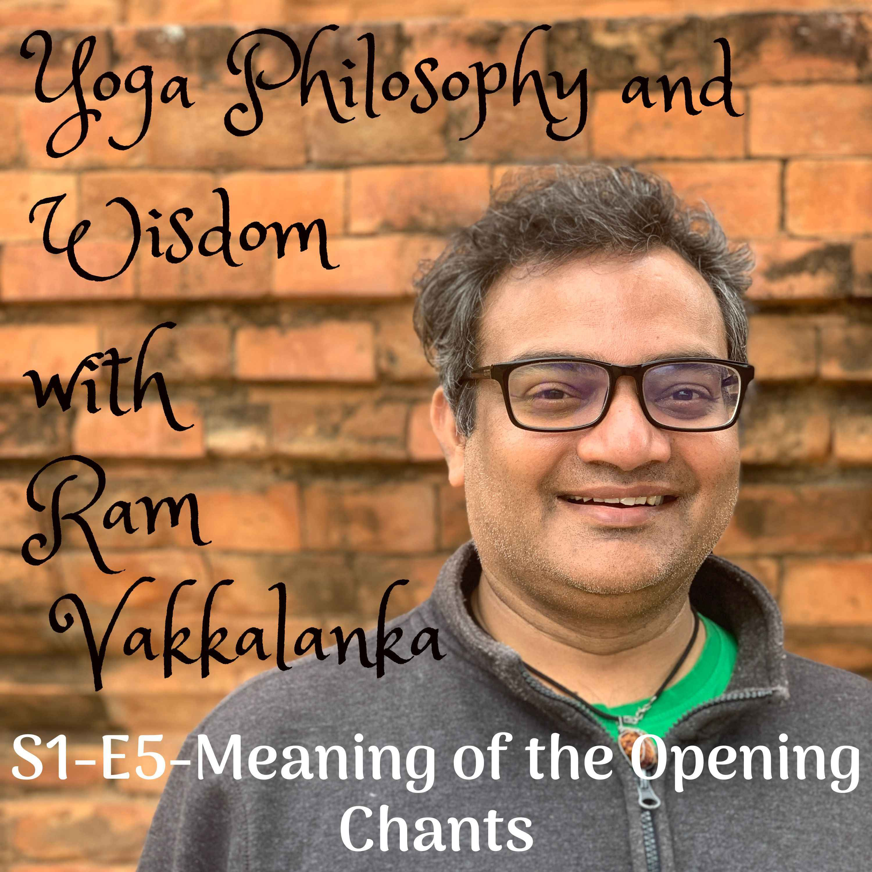 Yoga Philosophy and Wisdom with Ram Vakkalanka
