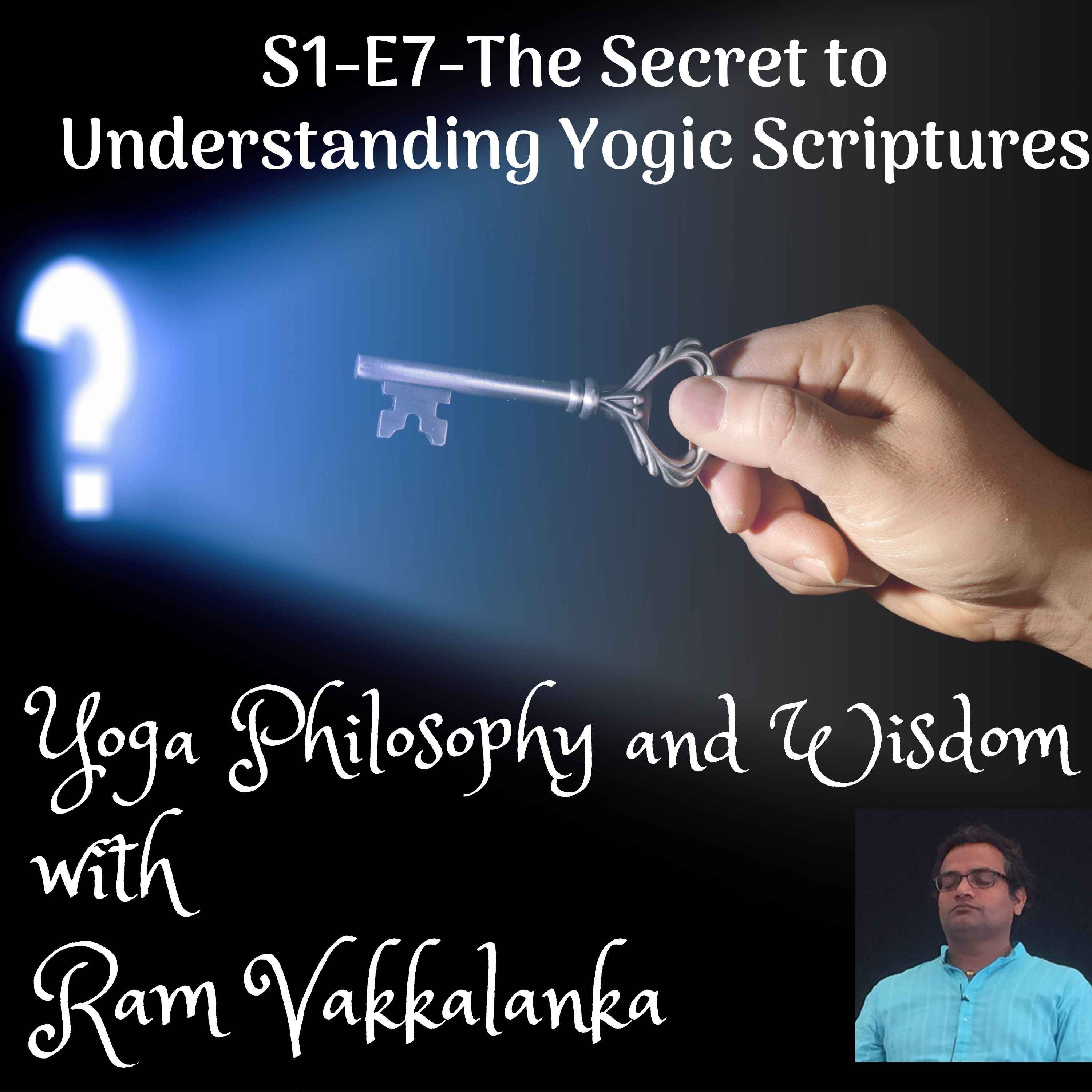 Yoga Philosophy and Wisdom with Ram Vakkalanka