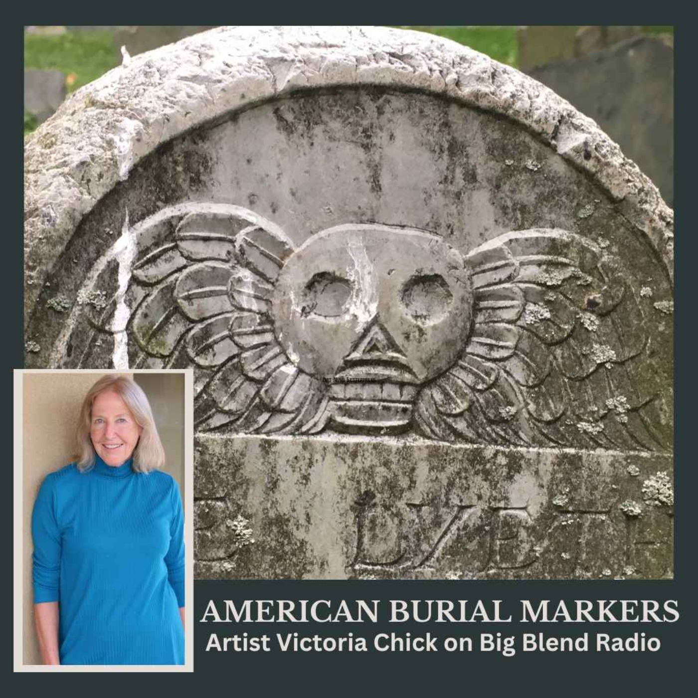 cover art for Artist Victoria Chick - The History and Art of American Burial Markers 