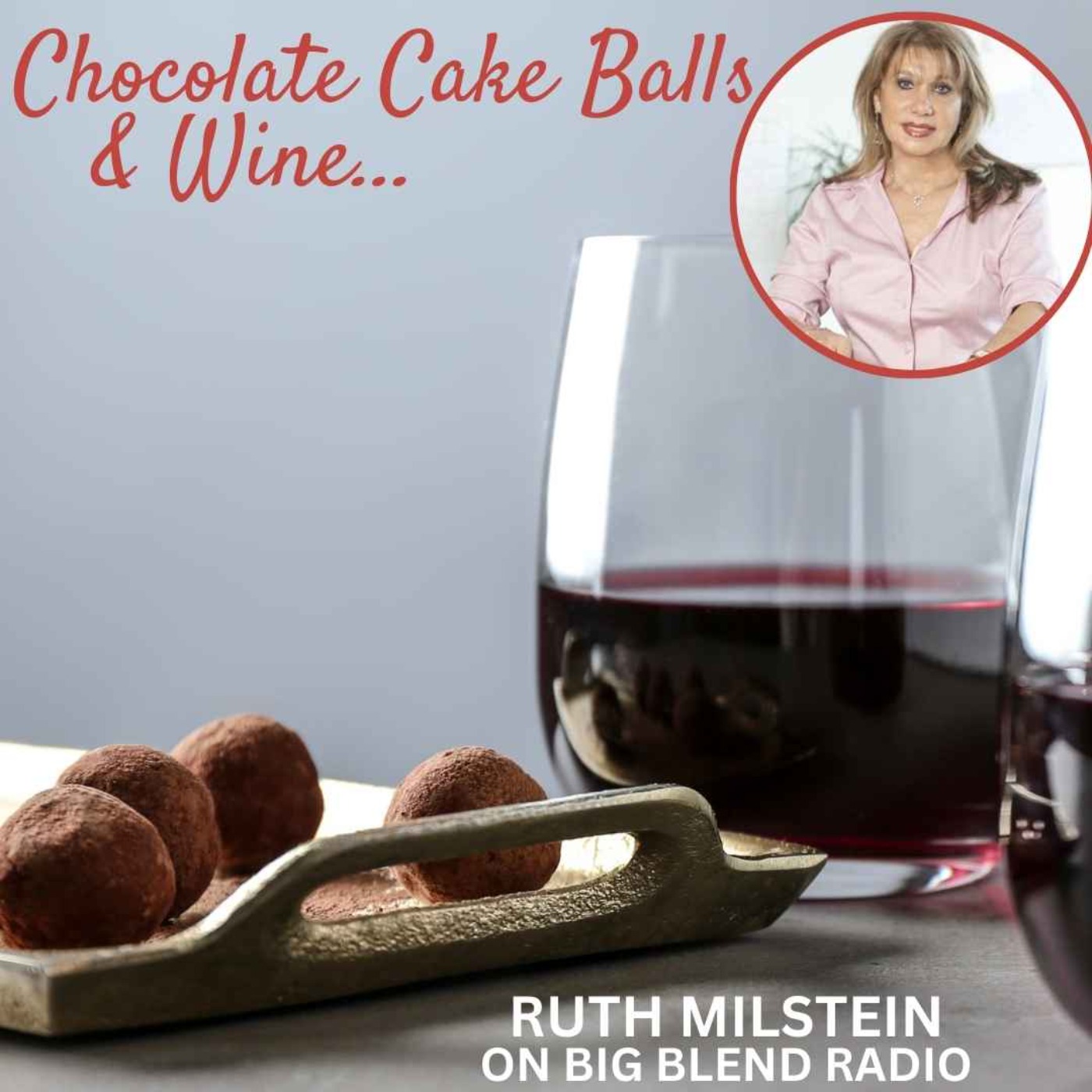 cover art for Ruth Milstein - Chocolate Cake Balls and Wine
