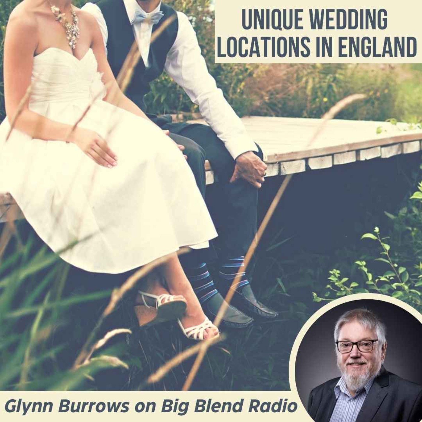 cover art for Glynn Burrows - Unique Wedding Destinations in England