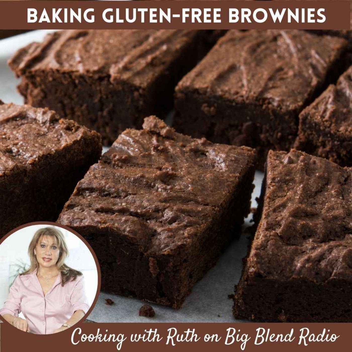 cover art for Ruth Milstein - Baking Gluten-Free Chocolate Brownies
